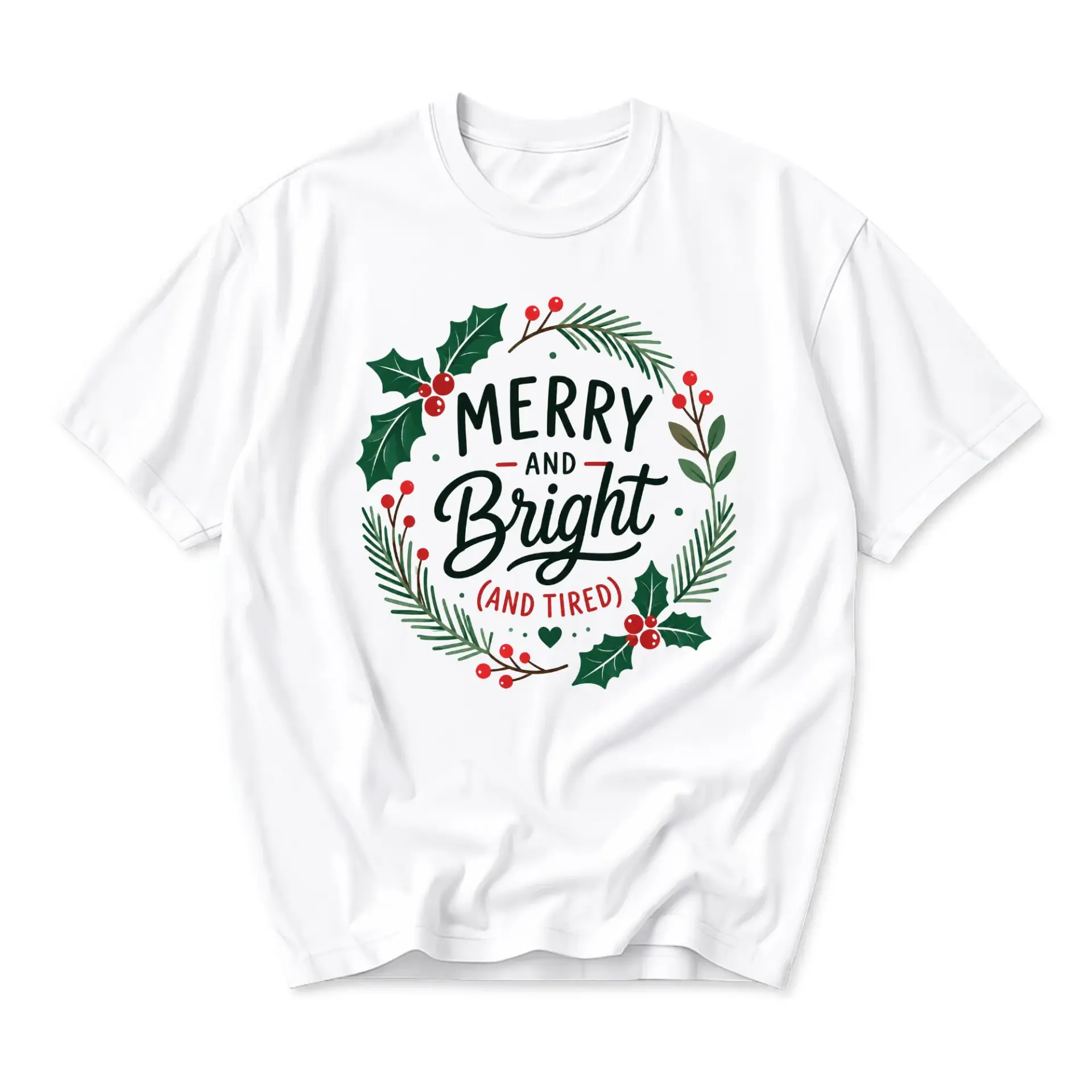 Funny Shirt Merry and Bright Tired Graphic Tee Seasonal Holiday Unisex Crew
