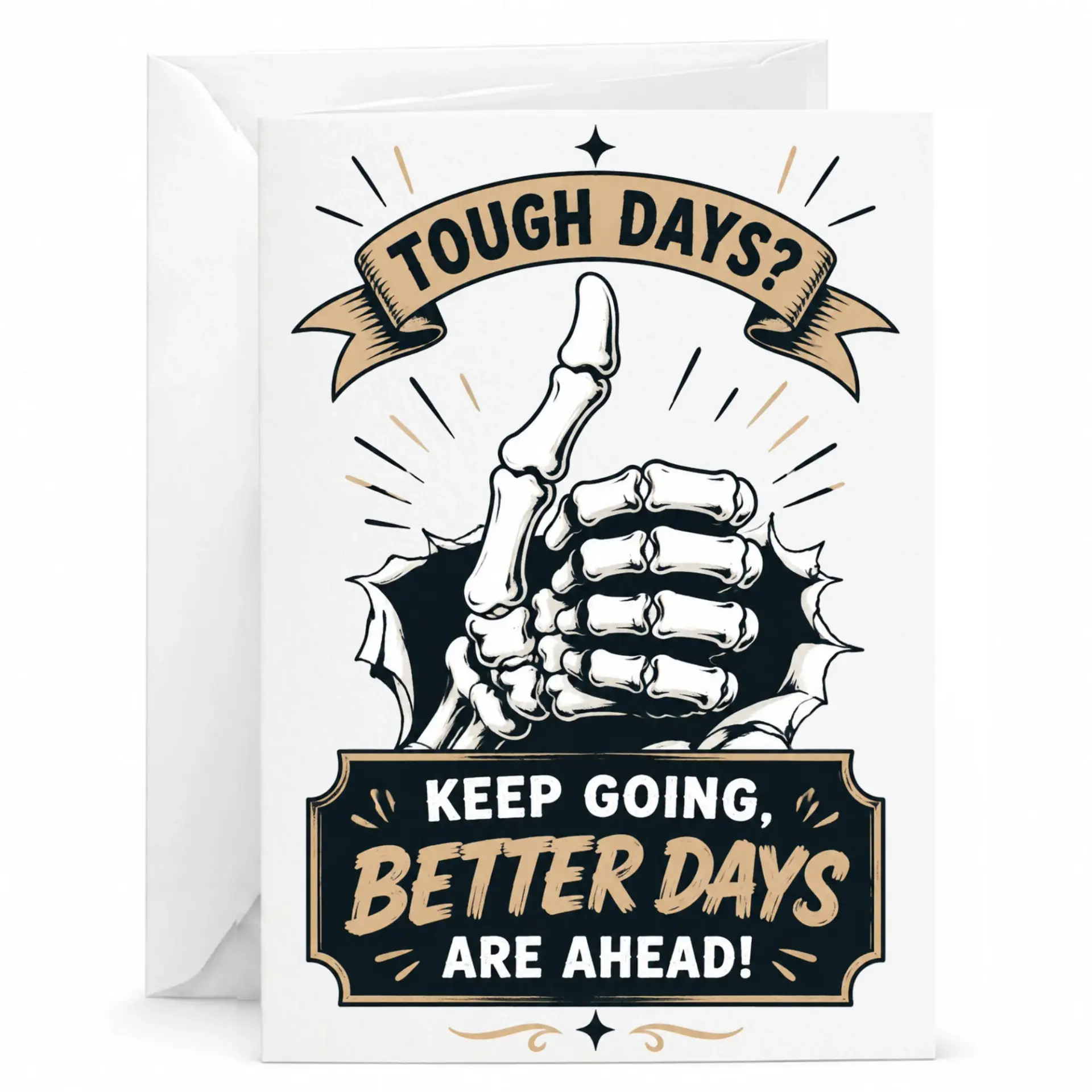 Funny Encouragement Greeting Card Tough Days Keep Going Better Are Ahead Skeleton for Support