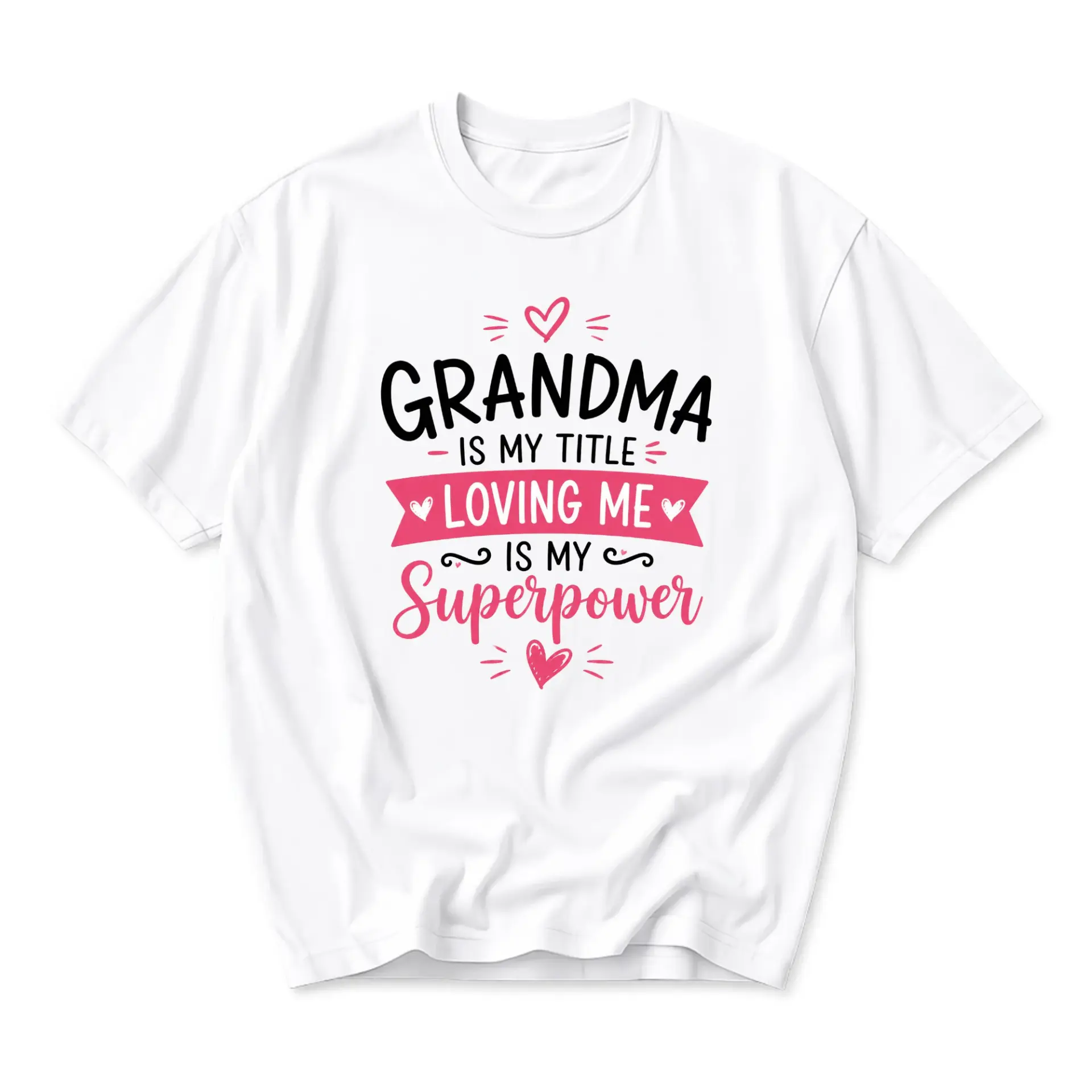 Graphic Tee Grandma Is My Loving Me Is My Superpower Unisex Crew Neck Short