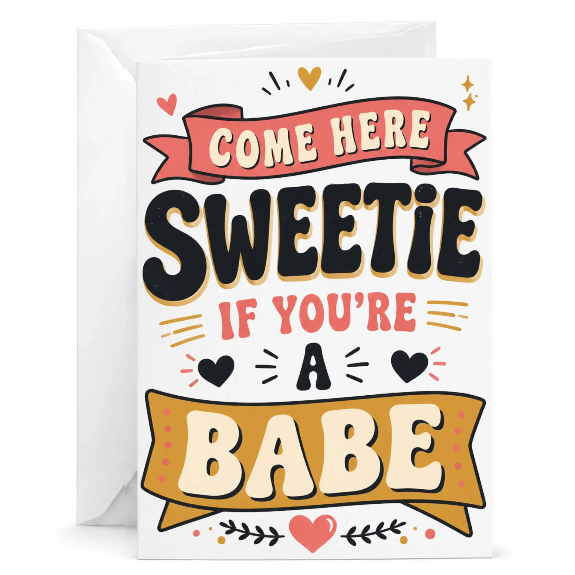 Funny Greeting Card Come Here If You Are a Babe Romantic for Partner Spouse or Significant Other