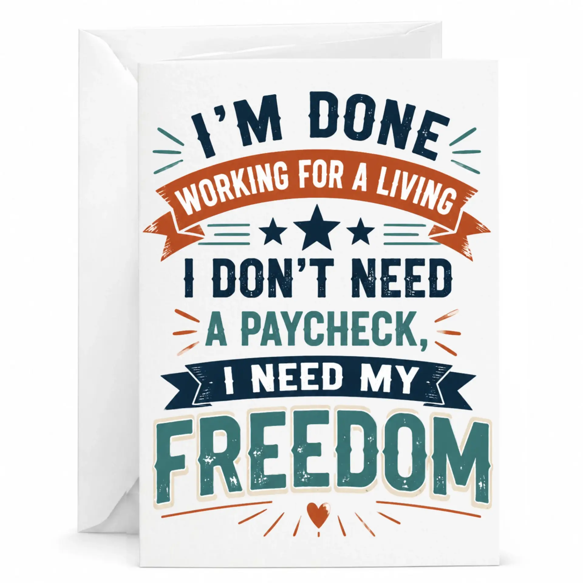 Funny Retirement Greeting Card I Am Done Working for a Living Congratulations with Envelope