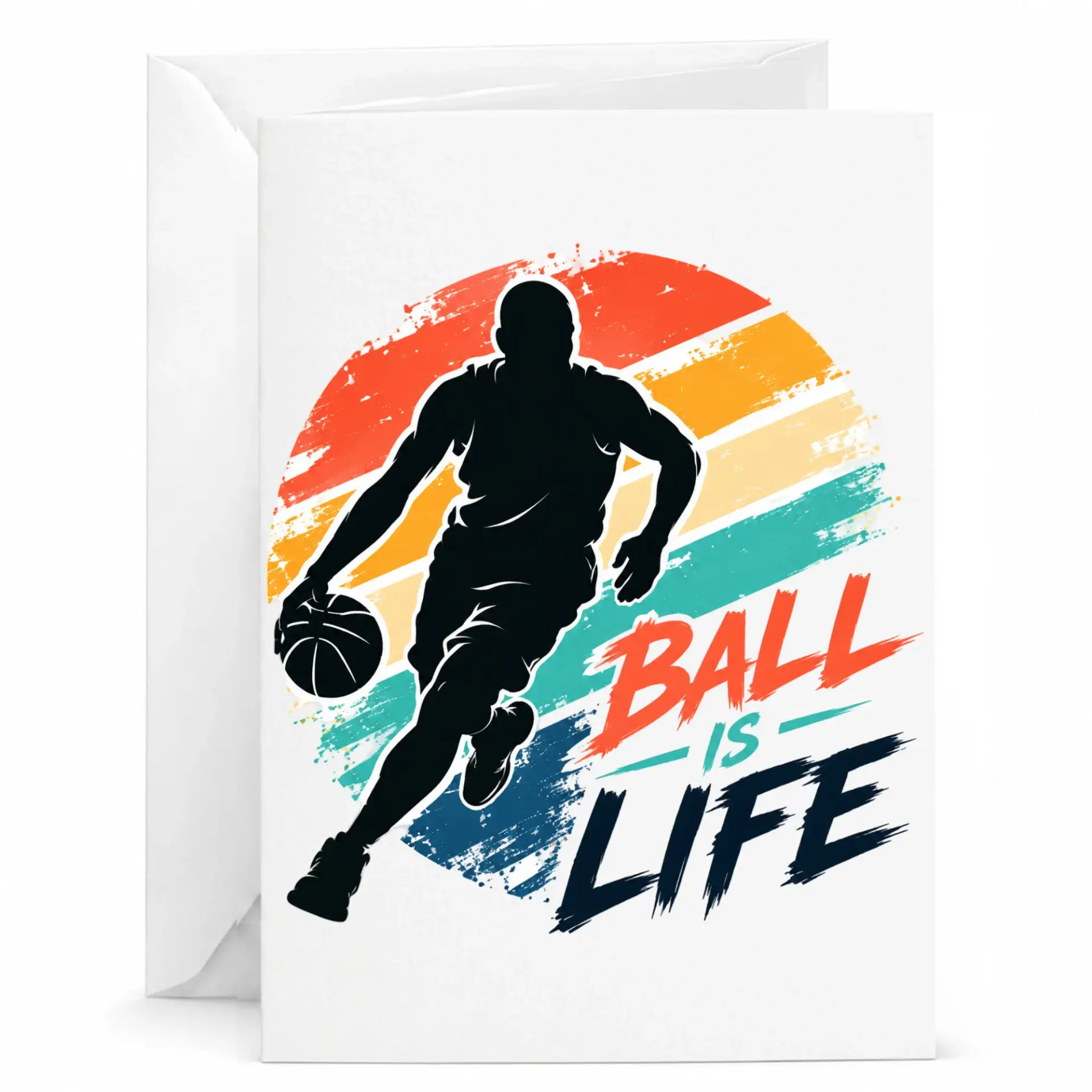 Greeting Card Ball Is Life Sports Theme Basketball Player Silhouette Design for Friends and Family Members