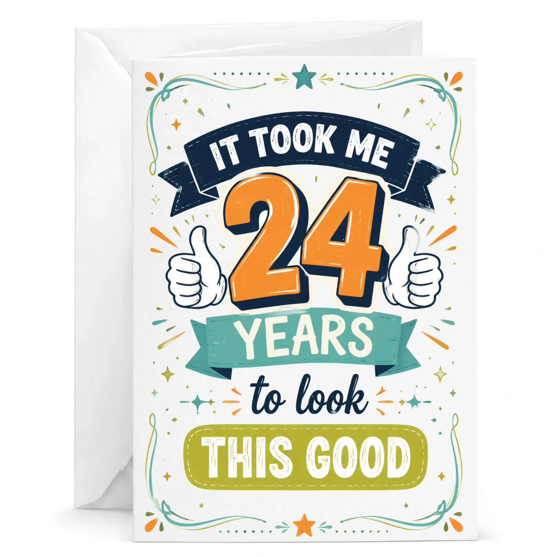 Funny Birthday Card for 24th Birthday It Took Me 24 Years to Look This Good Humorous Greeting Card with Envelope