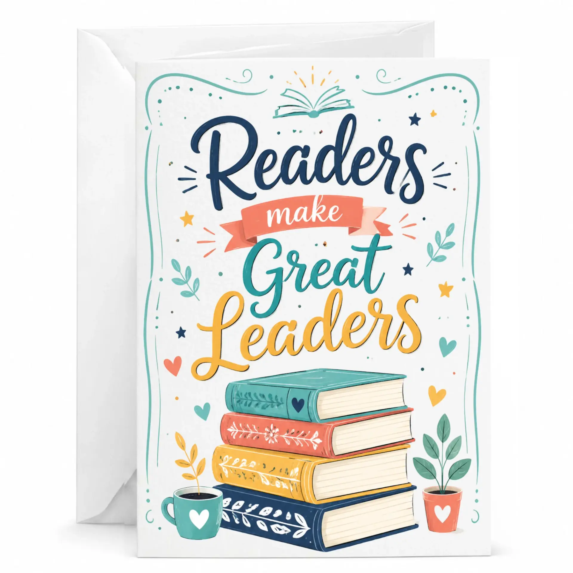 Greeting Card Readers Make Great Leaders Literary Design for Book Lovers and Encouragement Gift with Envelope