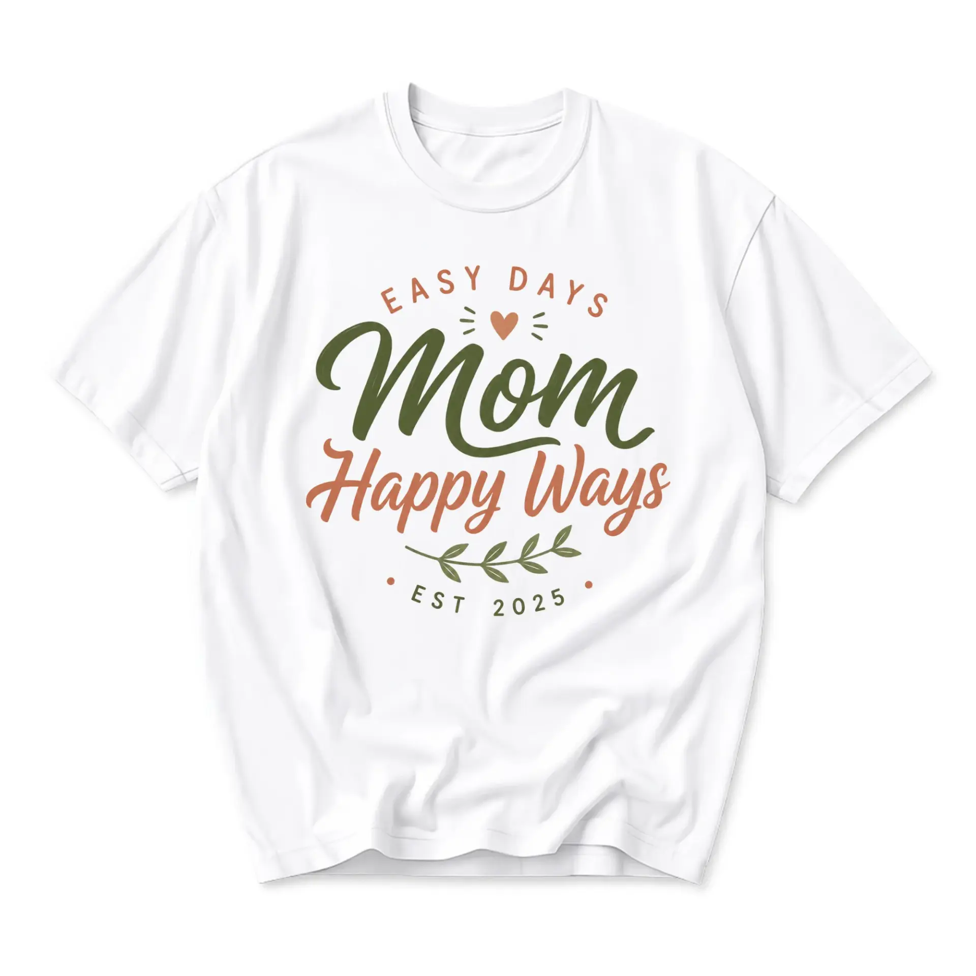 Graphic Tee Mom Happy Ways Easy Days Est 2025 Unisex Casual Crew Neck T-Shirt Soft Cotton Everyday Wear Apparel