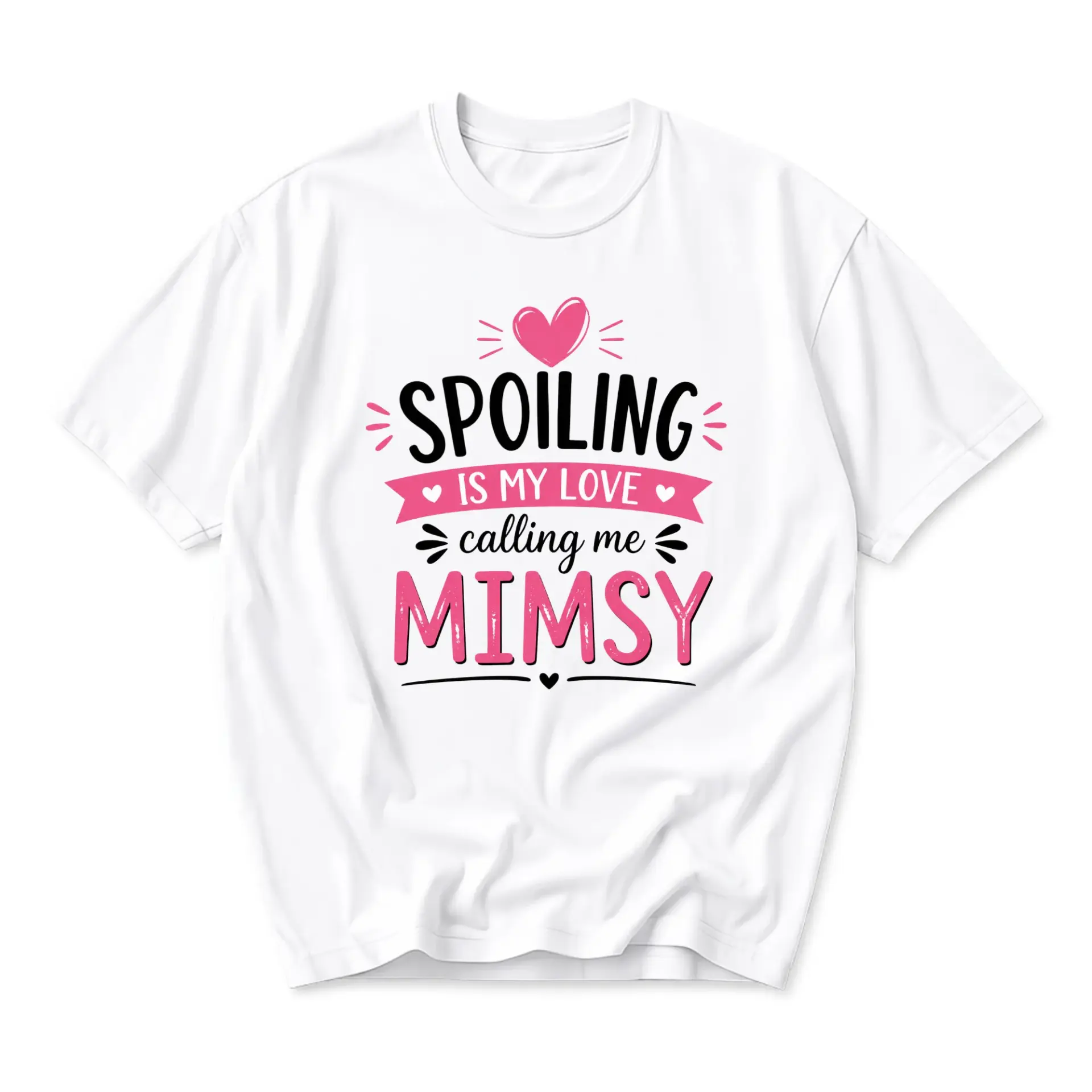 Graphic Tee Spoiling Is My Love Calling Me Mimsy Funny Quote Unisex Cotton