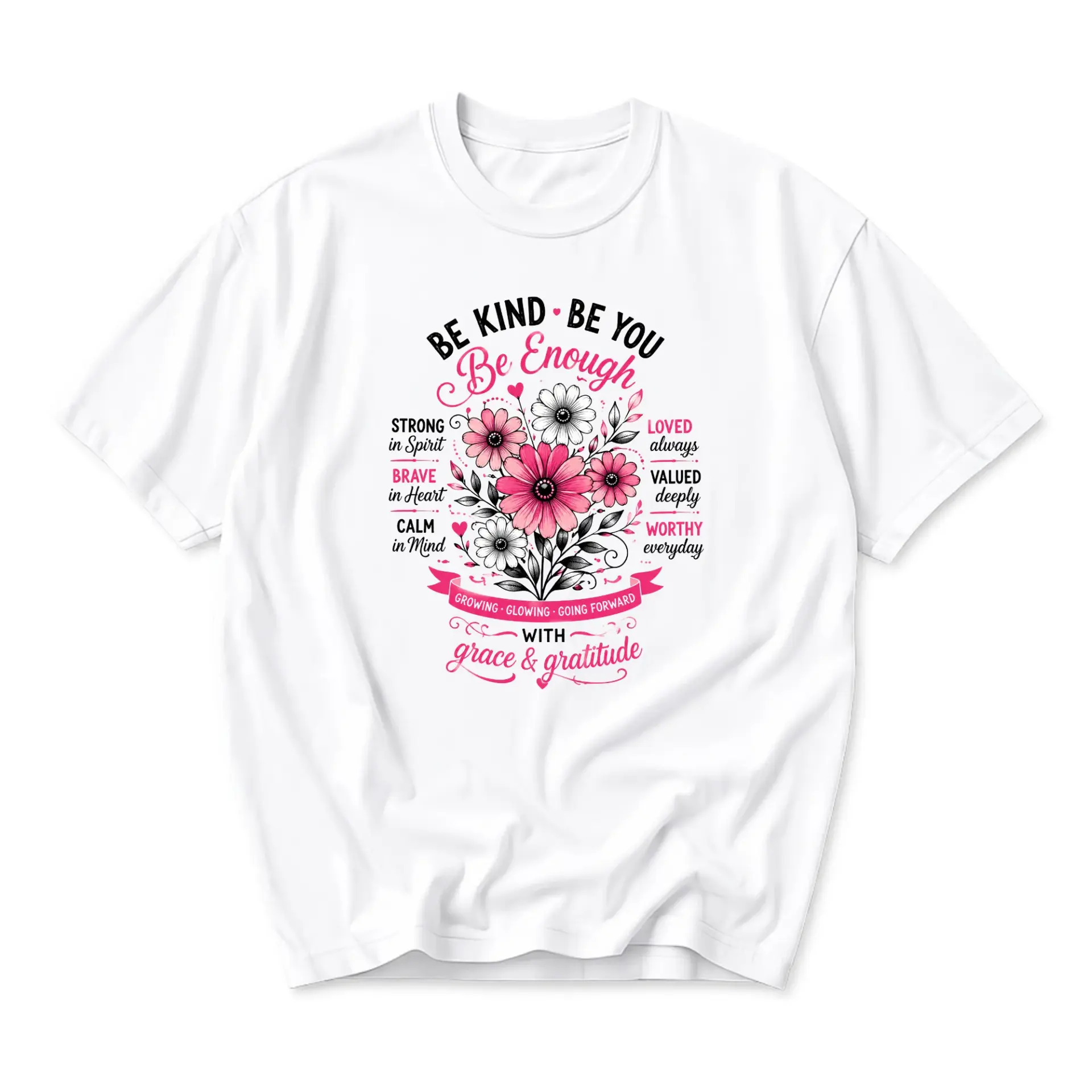 Graphic Tee Be Kind Be You Be Enough Floral Inspiration Quote Printed T-Shirt Casual Unisex Short Sleeve Crew Neck Top