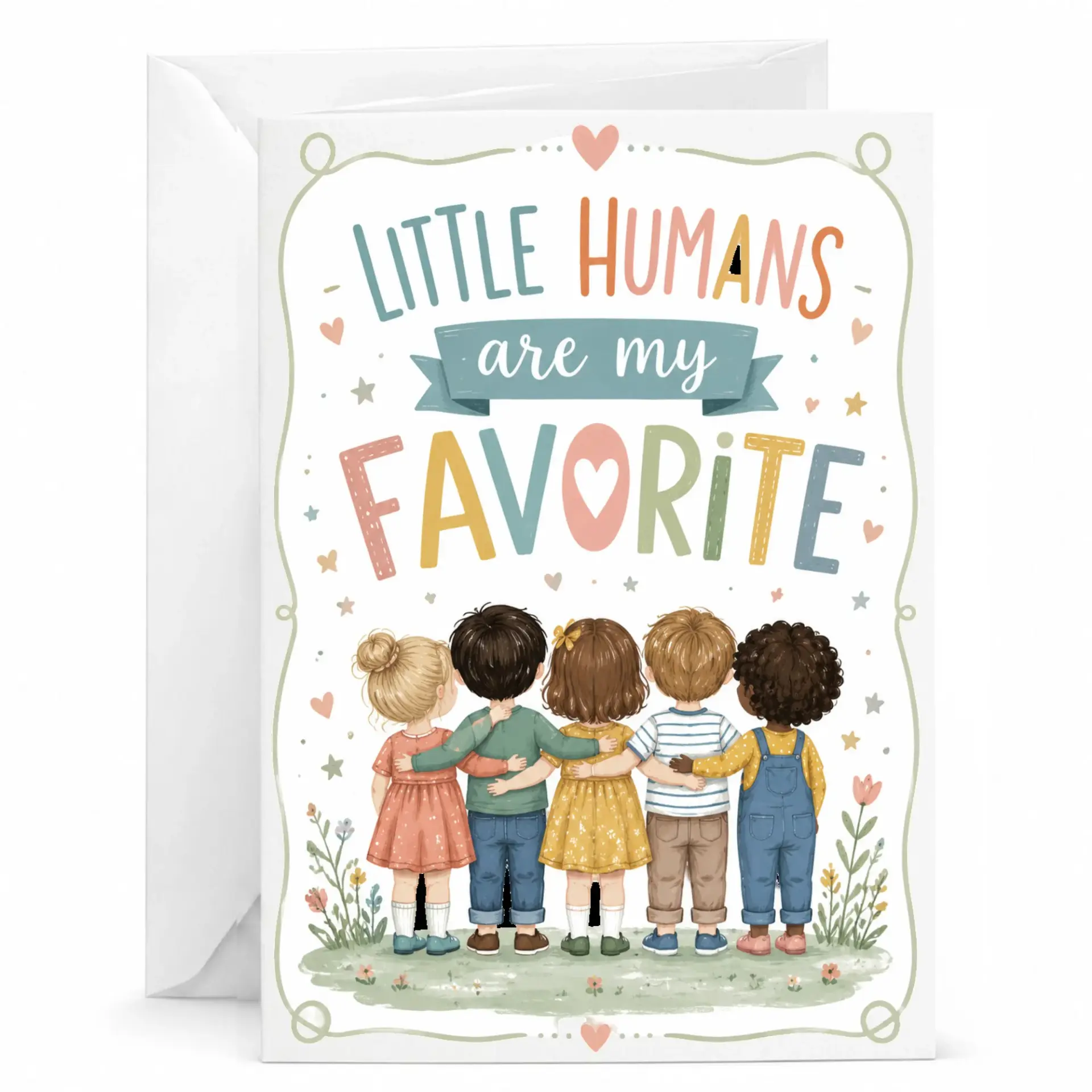 Funny Greeting Card Little Humans Are My Favorite with Envelope 5x7 Folded Card for Any Occasion
