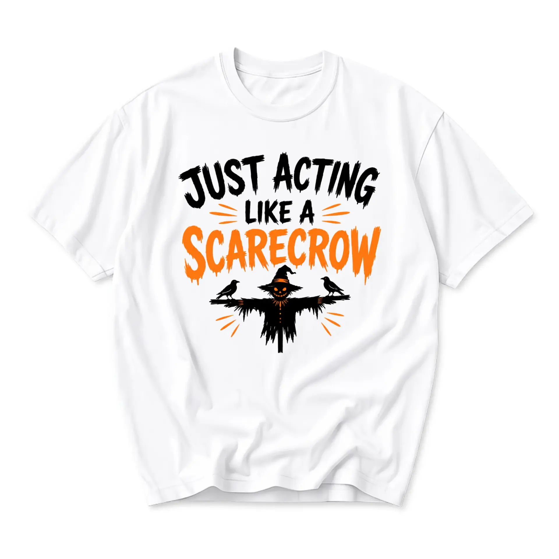 Funny Shirt Just Acting Like a Scarecrow Unisex Graphic Printed T-Shirt for Seasonal Casual Wear and Holiday Outfit