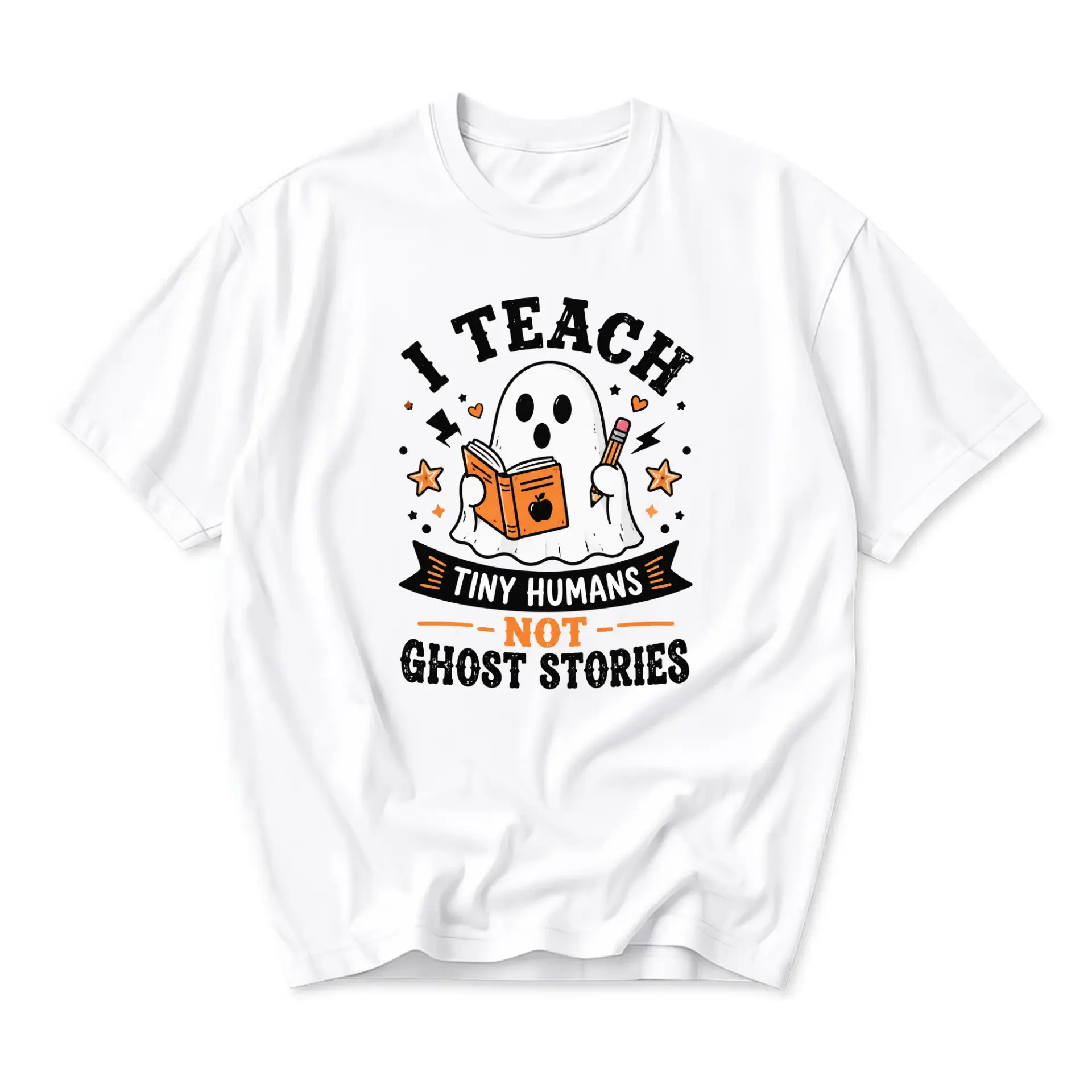 Funny Shirt I Teach Tiny Humans Not Ghost Stories Graphic Tee for Educators and Seasonal Halloween Casual Wear White