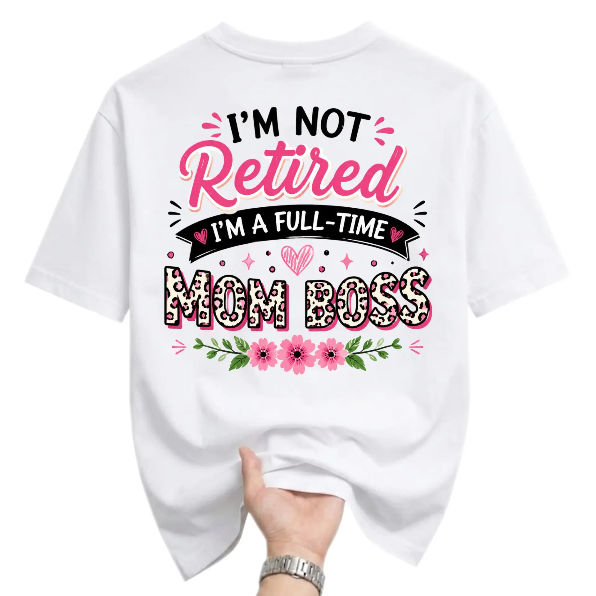 Funny Shirt Unisex Graphic Printed T-Shirt I Am Not Retired I Am a Full Time Mom Casual Everyday Apparel White