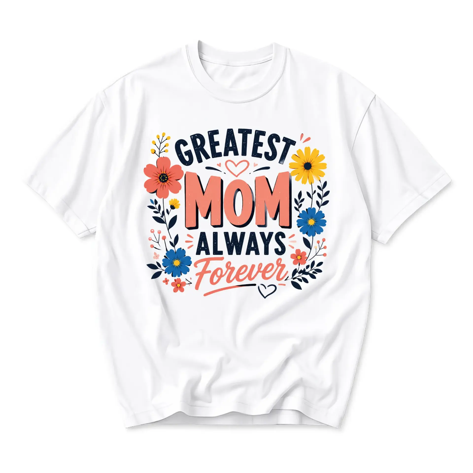 Graphic Tee Greatest Mom Always Forever Floral Botanical Print Unisex Casual Crew Neck Comfortable Cotton Shirt