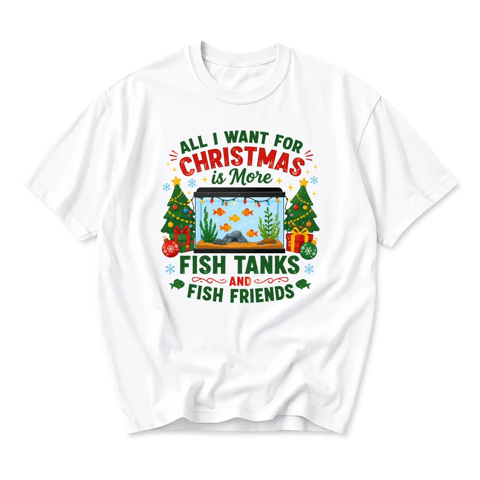 Funny Shirt All I Want for Christmas Is More Fish Tanks and Friends Unisex