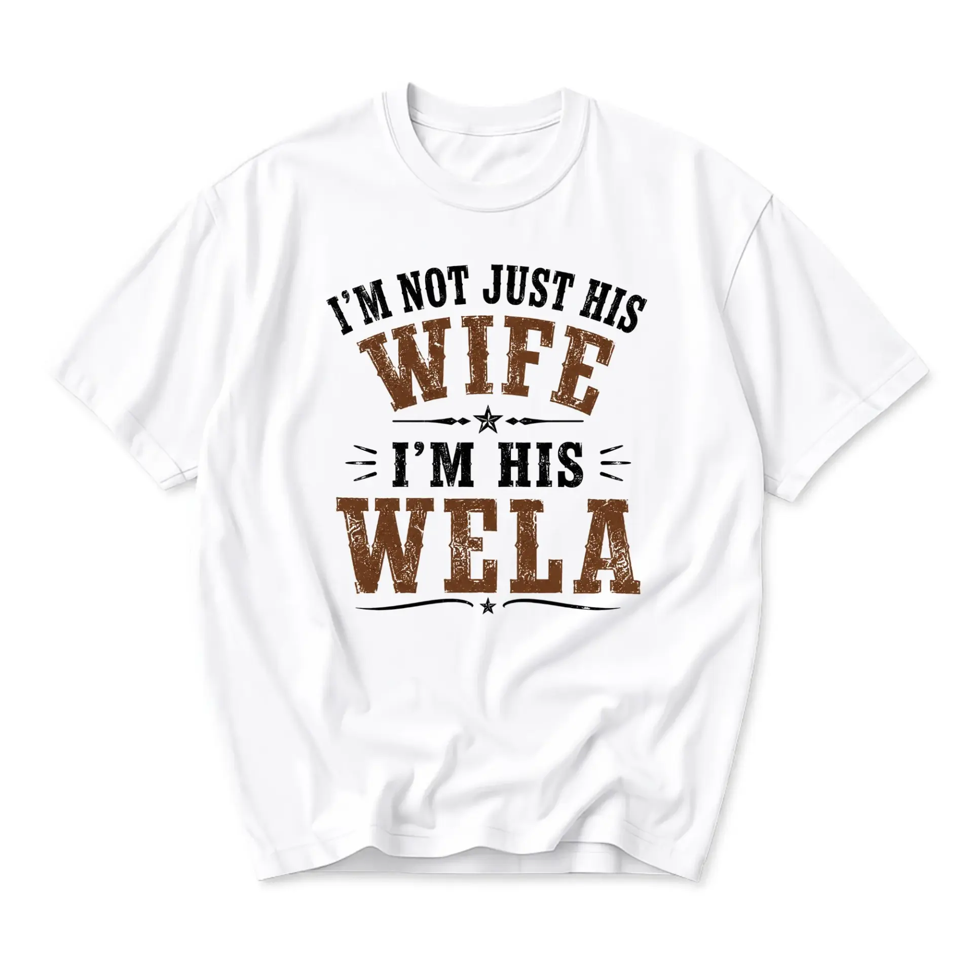 Funny Shirt I'm Not Just His Wife Wela Graphic Tee Unisex Casual Crew Neck Comfortable Cotton Blend Everyday Top