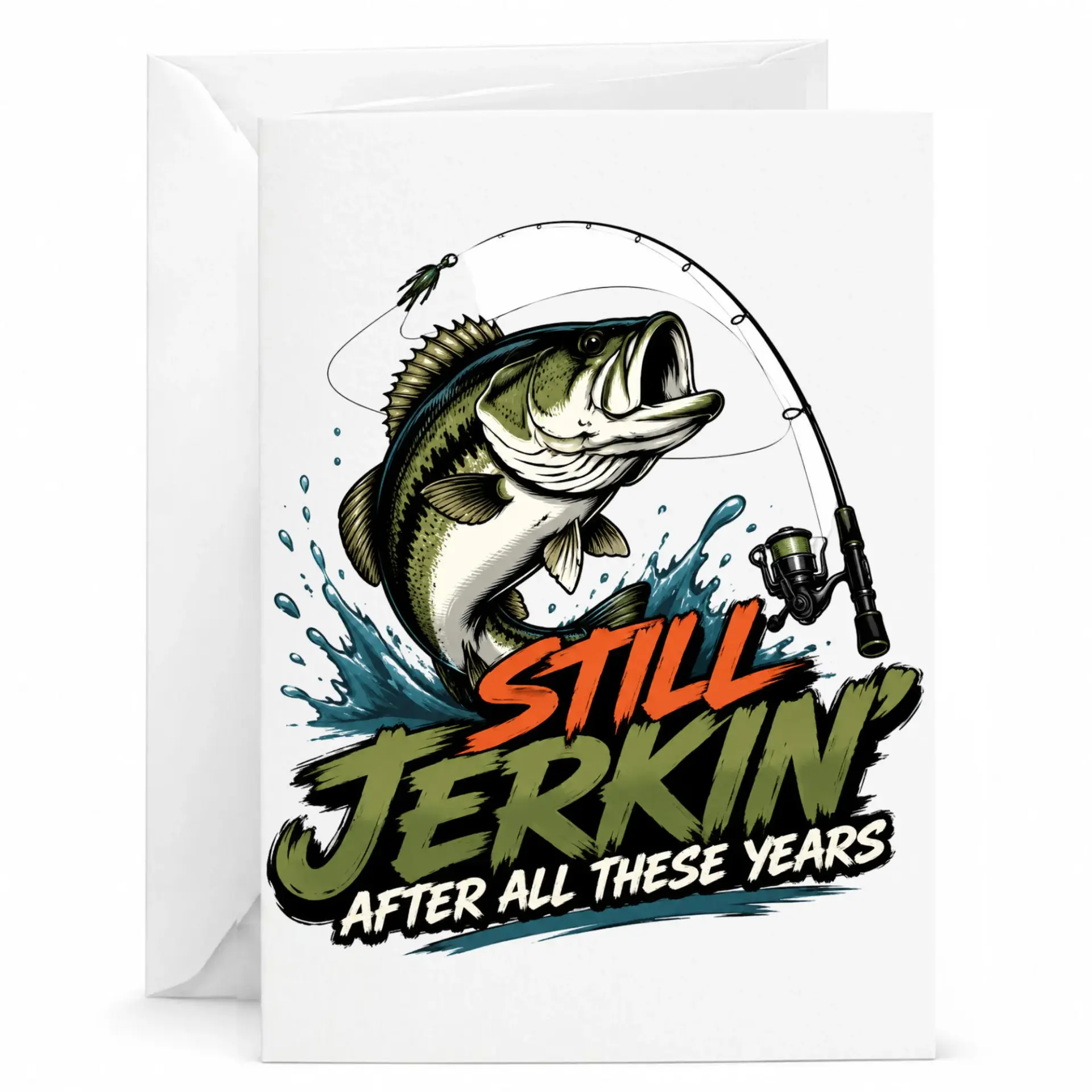 Funny Fishing Greeting Card Still Jerkin After All These Years Humorous Outdoors Enthusiast Note Card 5x7 Inch