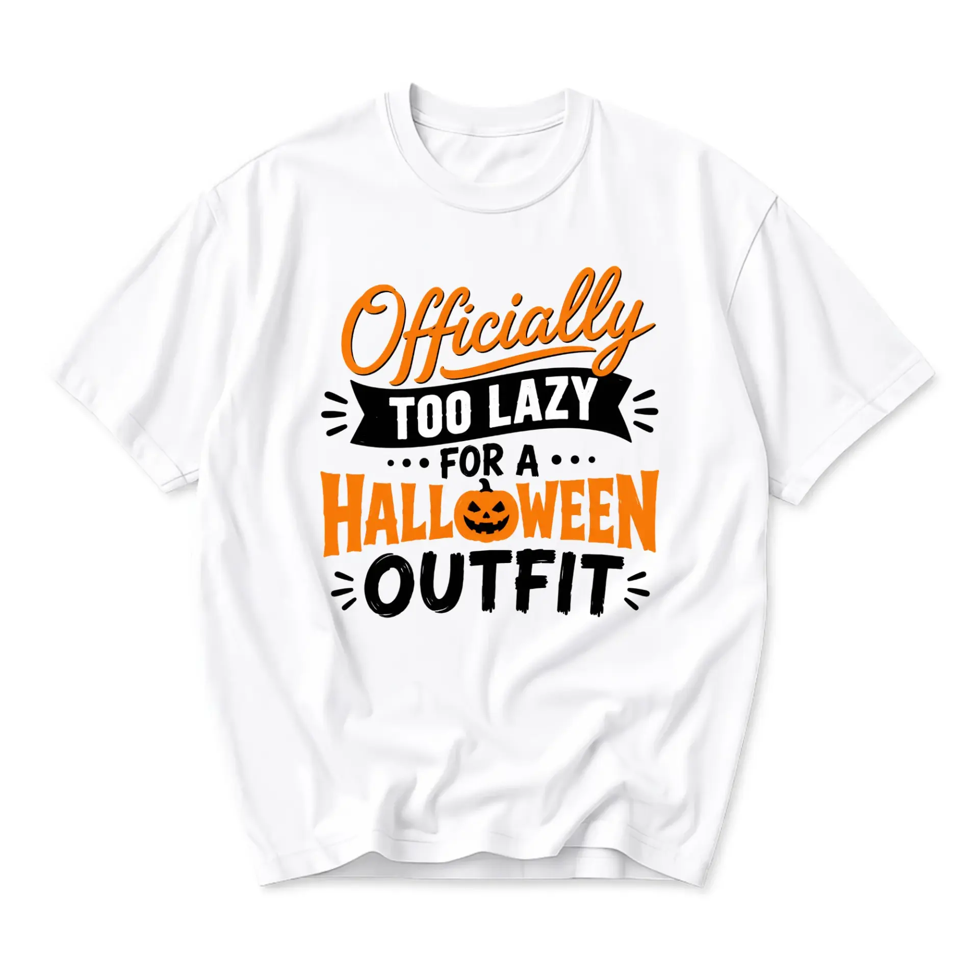 Funny Shirt Officially Too Lazy for a Halloween Outfit Graphic Tee for Fall Holiday Seasonal Casual Everyday Apparel