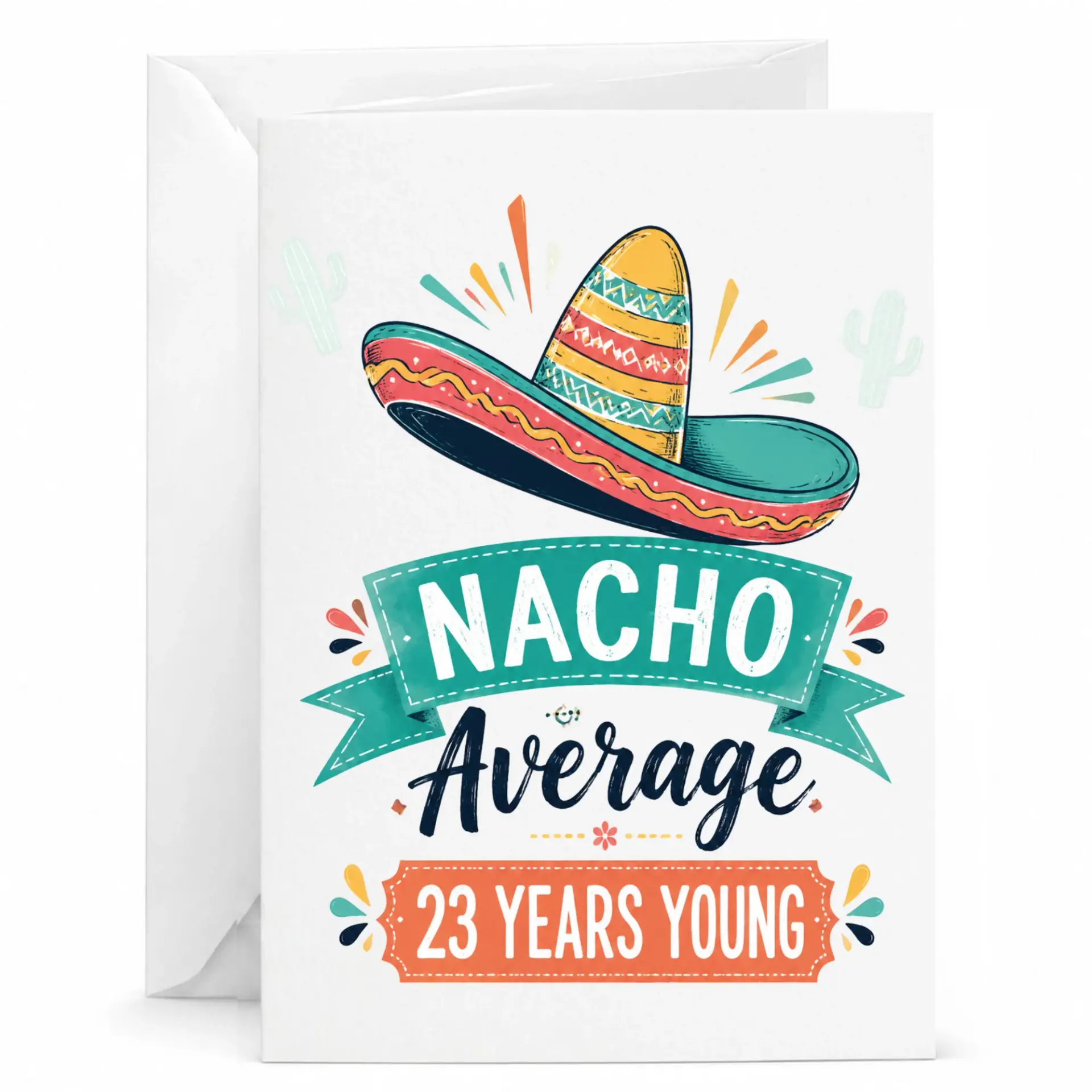 Funny Birthday Card Nacho Average 23 Years Young Mexican Theme Greeting Card for Birthday Celebration and Party Gift