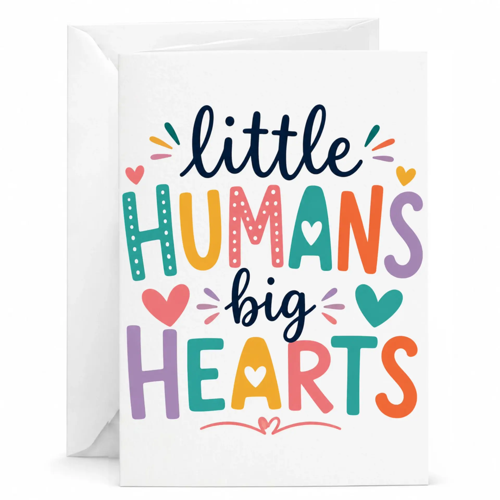 Greeting Card Little Humans Big Hearts Colorful Typography Design Printed with White Envelope