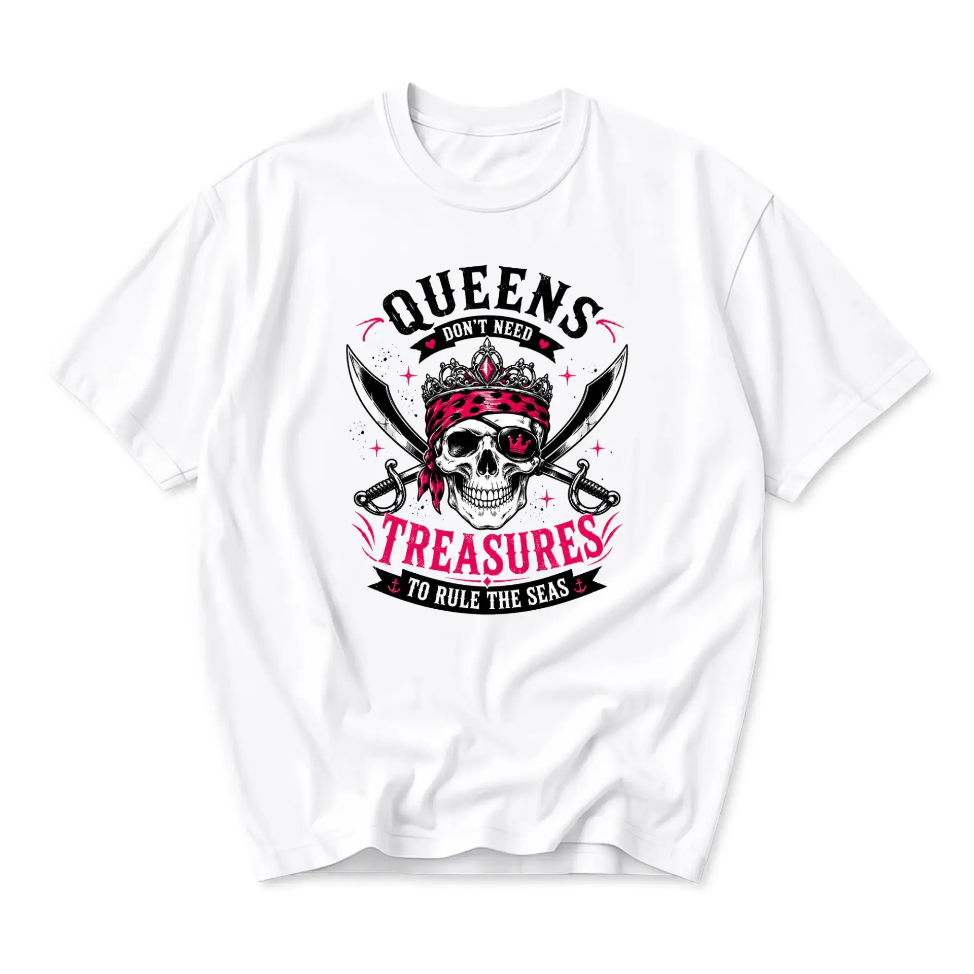 Graphic Tee Queens Don't Need Treasures to Rule the Seas Unisex Crew Neck Shirt Pirate Skull Design Apparel
