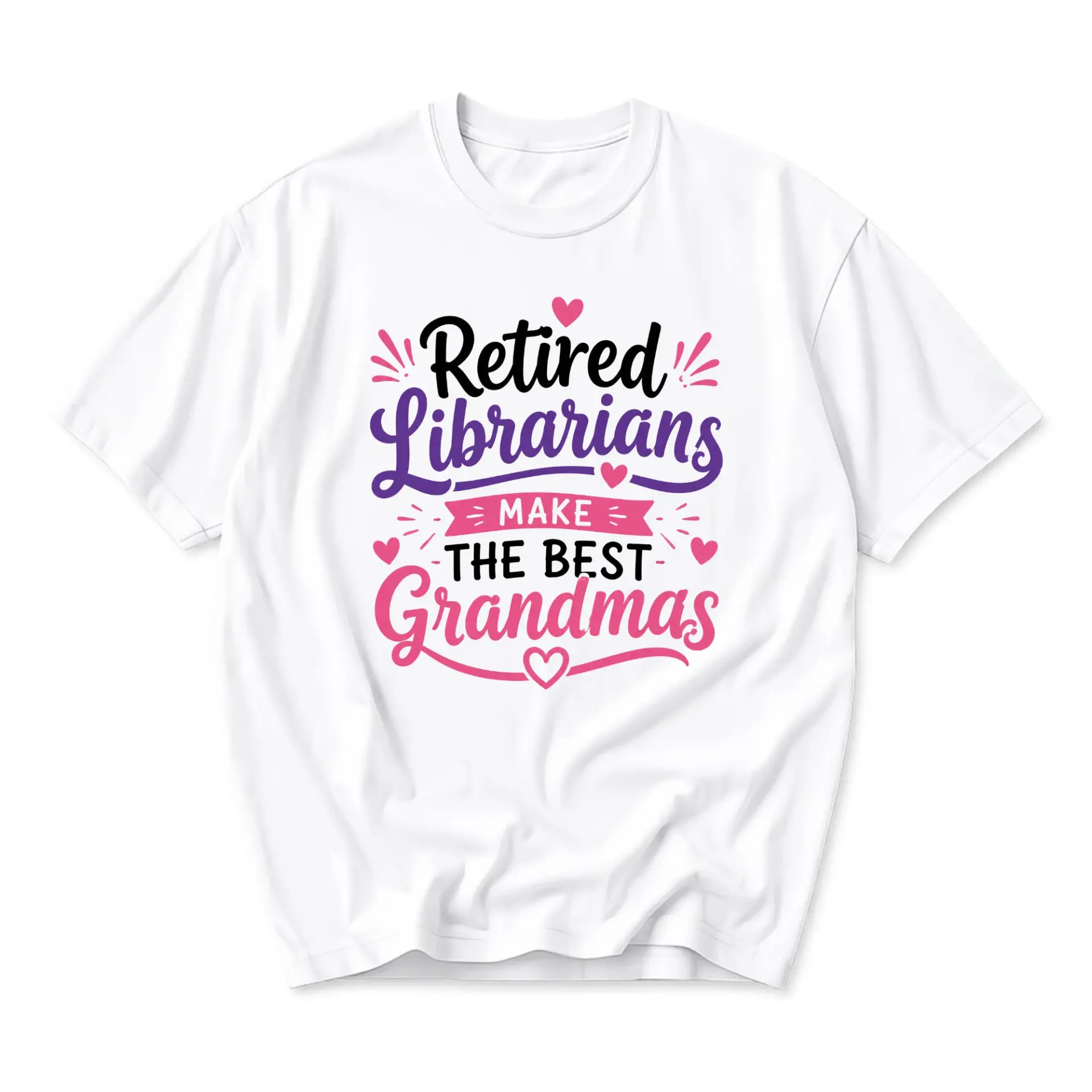 Funny Shirt Retired Librarians Make the Best Grandmas Graphic Tee Unisex Crew Neck Casual Everyday Apparel White