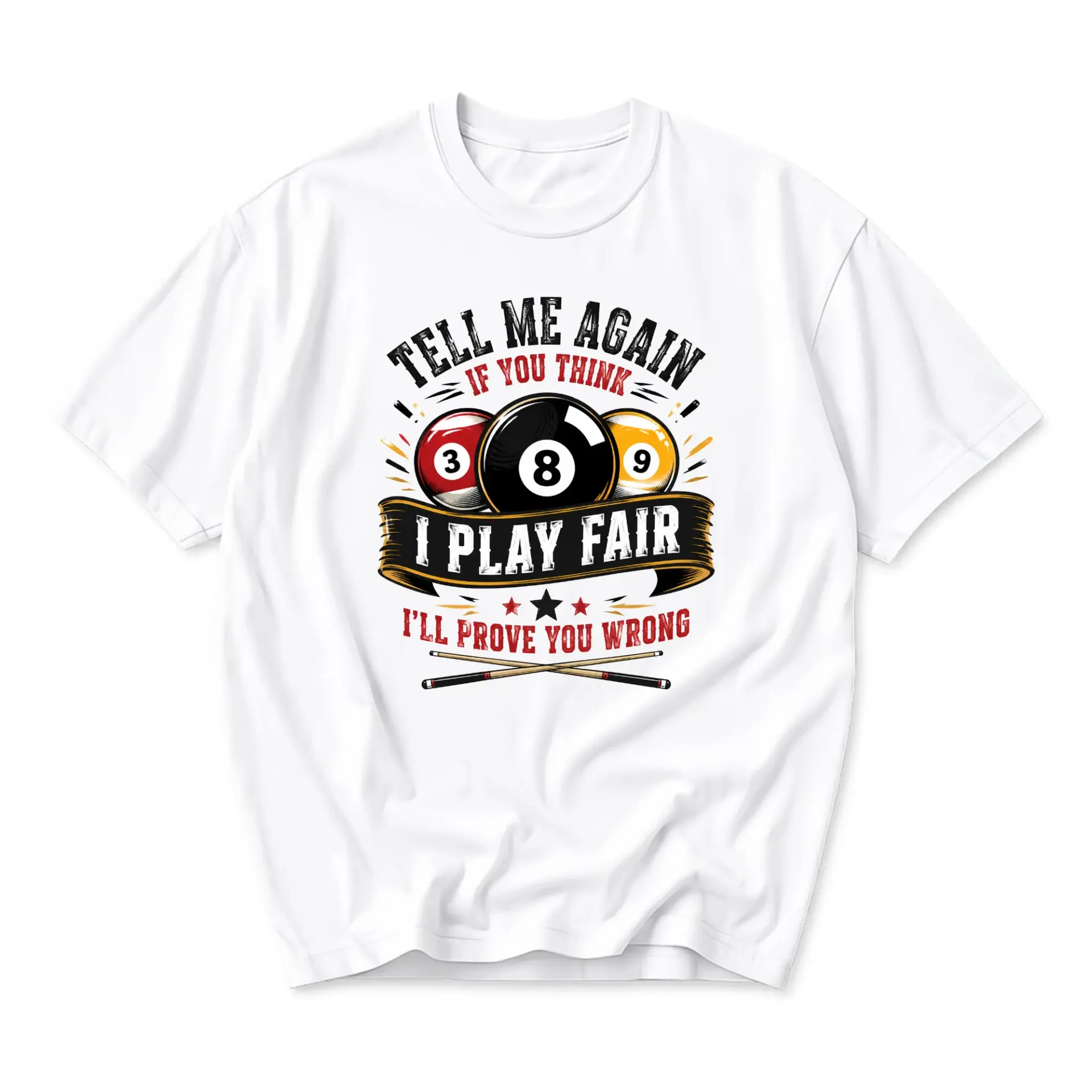 Funny Shirt for Pool Players Tell Me Again If You Think I Play Fair Graphic Tee Retro Billiard Unisex Crew Neck