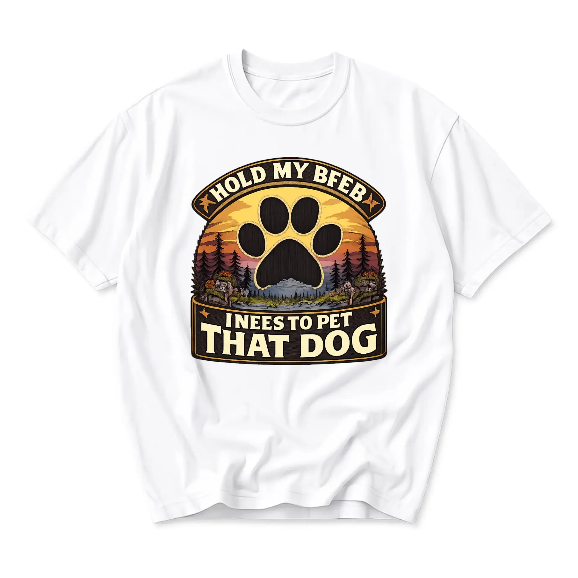 Funny Shirt Hold My Bfeb I Nees to Pet That Dog Graphic Tee Unisex Crew