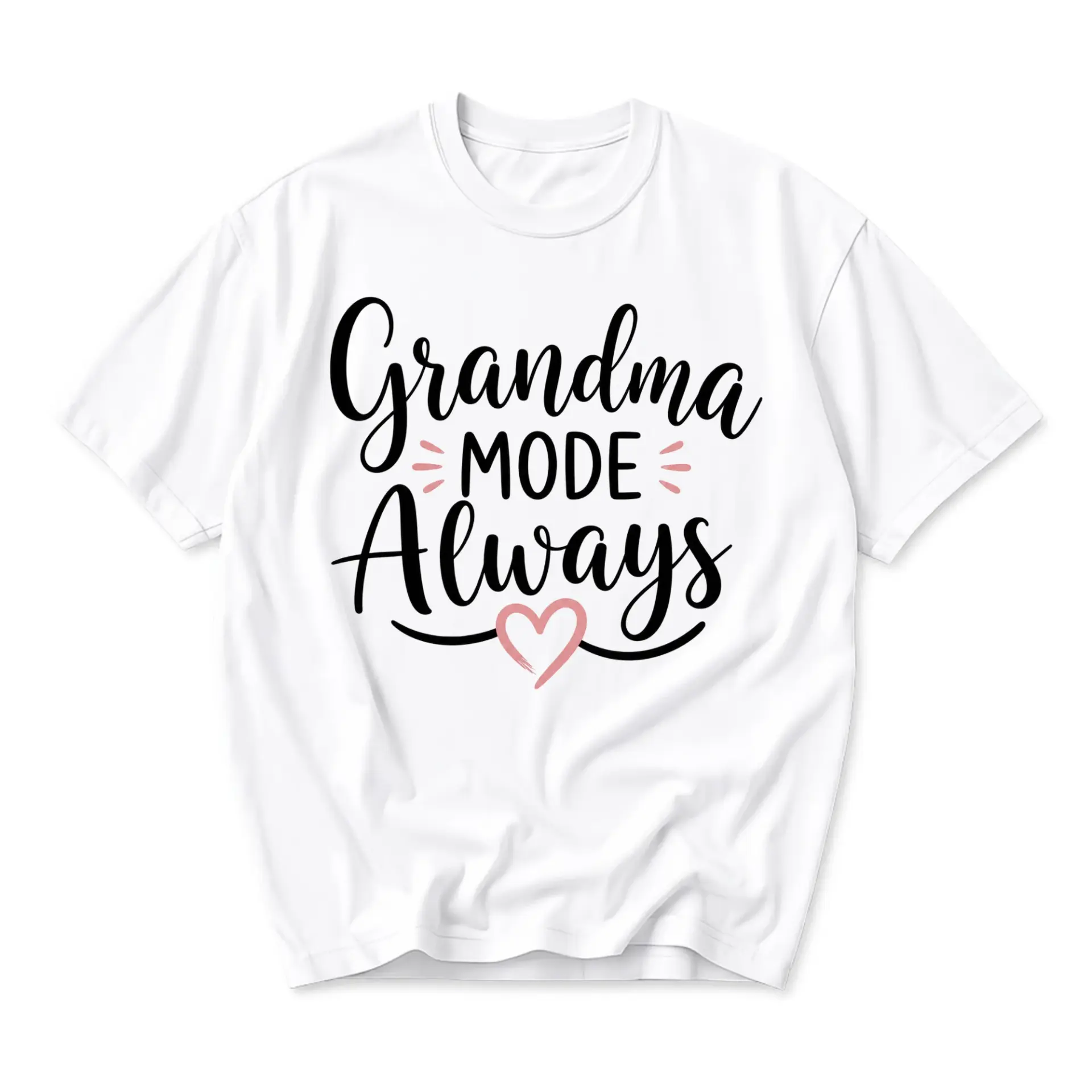 Graphic Tee Grandma Mode Always Unisex T-Shirt Funny Quote Comfortable