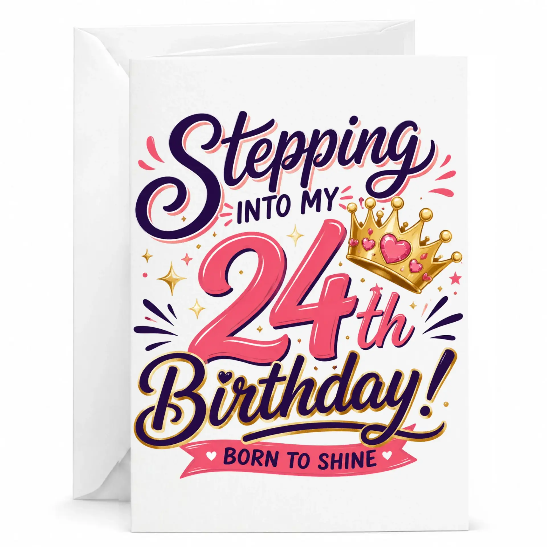 Birthday Card Stepping into My 24th Birthday Born to Shine Greeting Card with Matching Envelope for Twenty Fourth Celebration