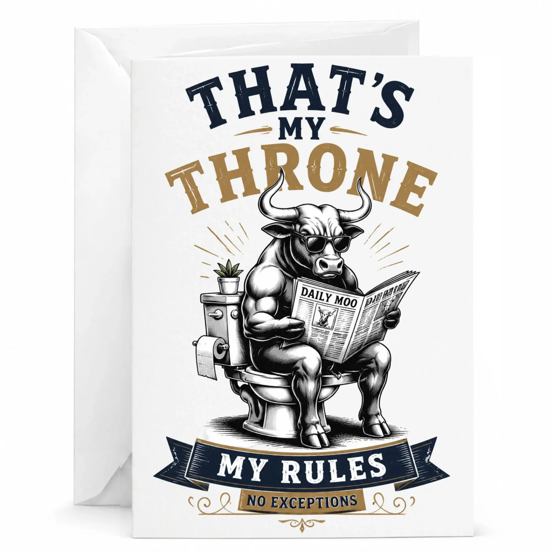 Funny Greeting Card That Is My Throne My Rules Featuring Muscular Bull Reading Daily Newspaper Design