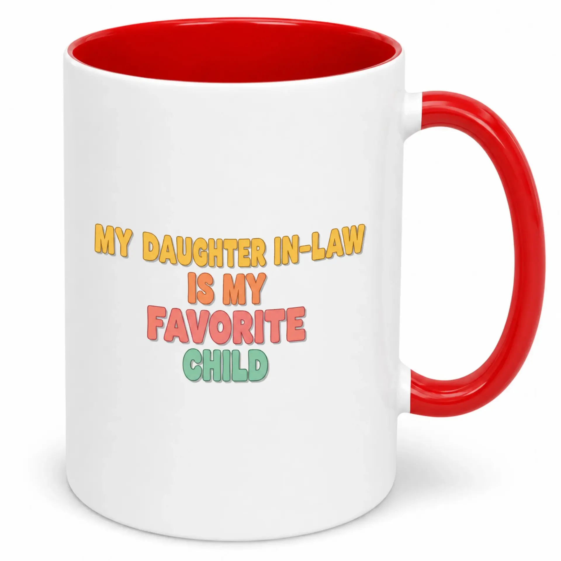 Funny Daughter-In-Law Coffee Mug Humorous Favorite Child Ceramic with Red Handle Unique Gag Gift for Parents and In-Laws 11 Oz or 15 Oz Drinkware Any