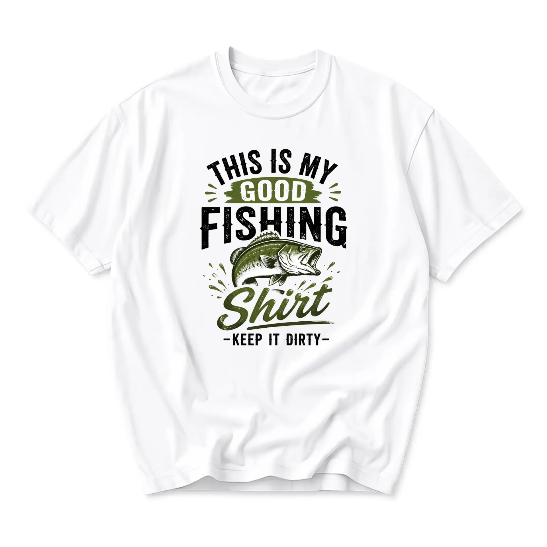Funny Shirt for Fisherman This Is My Good Fishing Keep It Dirty Graphic