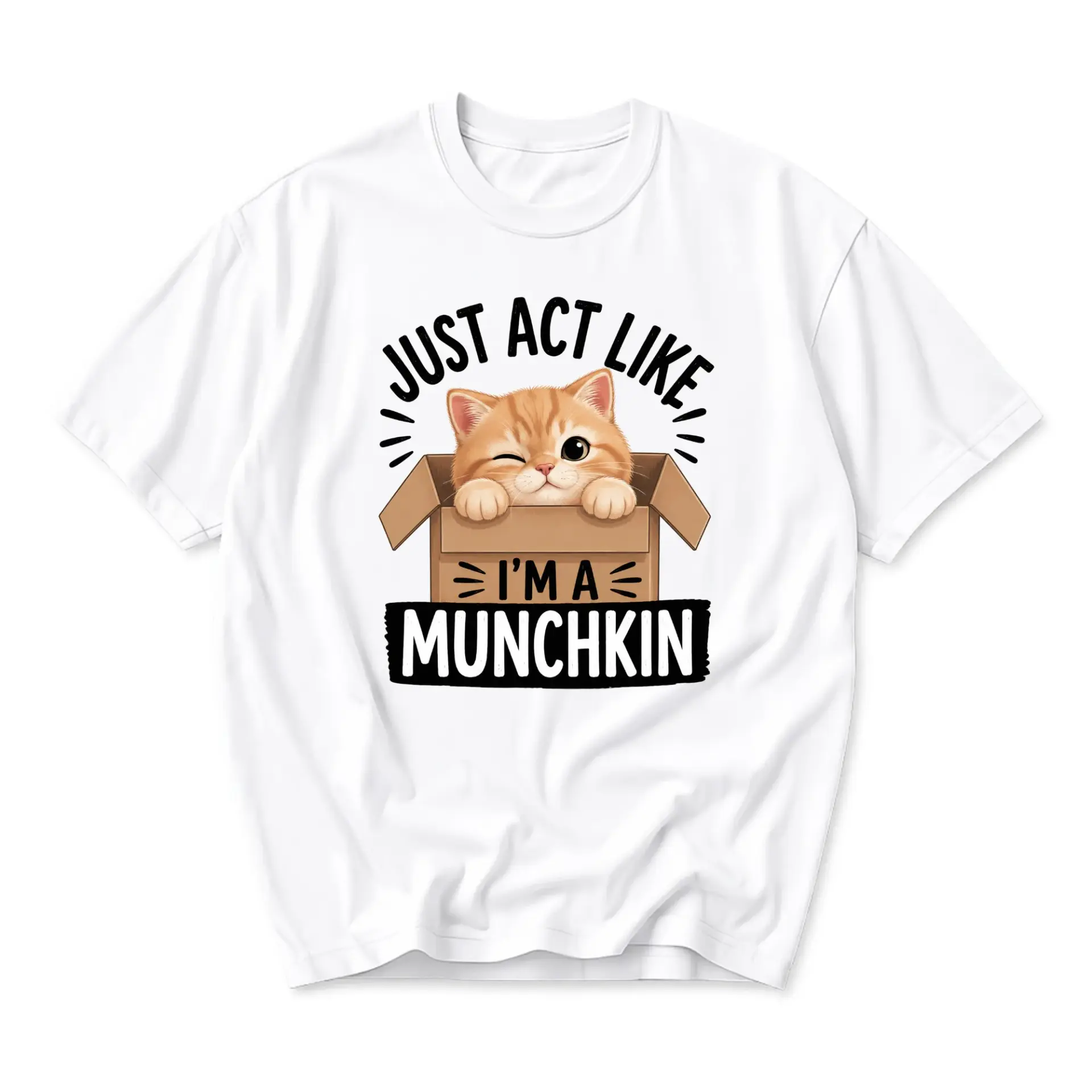 Funny Shirt Just Act Like I Am a Munchkin Graphic Tee Cute Orange Tabby Cat in a Box Novelty Unisex Crew Neck Top