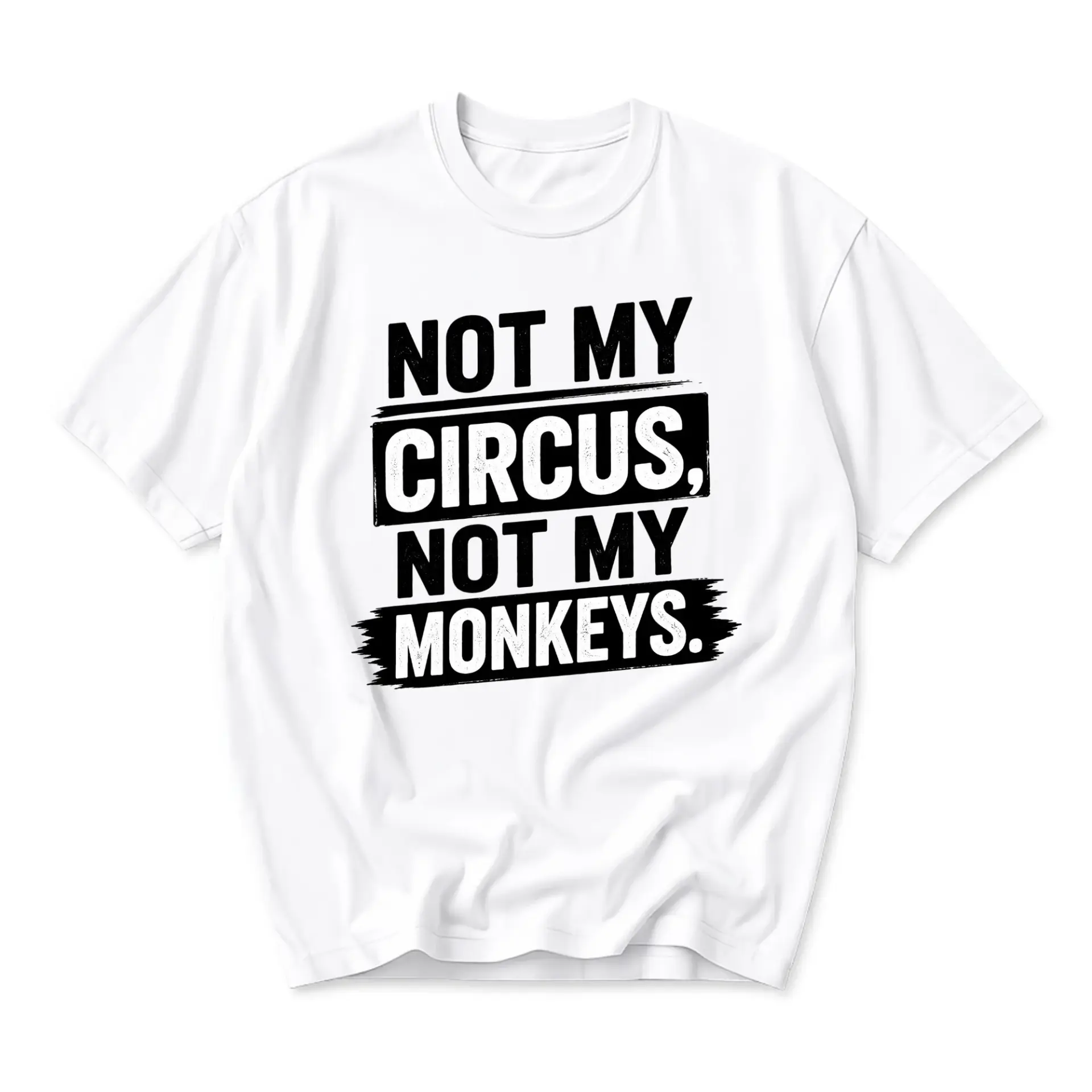 Funny Shirt Not My Circus Not My Monkeys Graphic Tee Unisex Casual Crew Neck Soft Cotton Blend Everyday Graphic Top