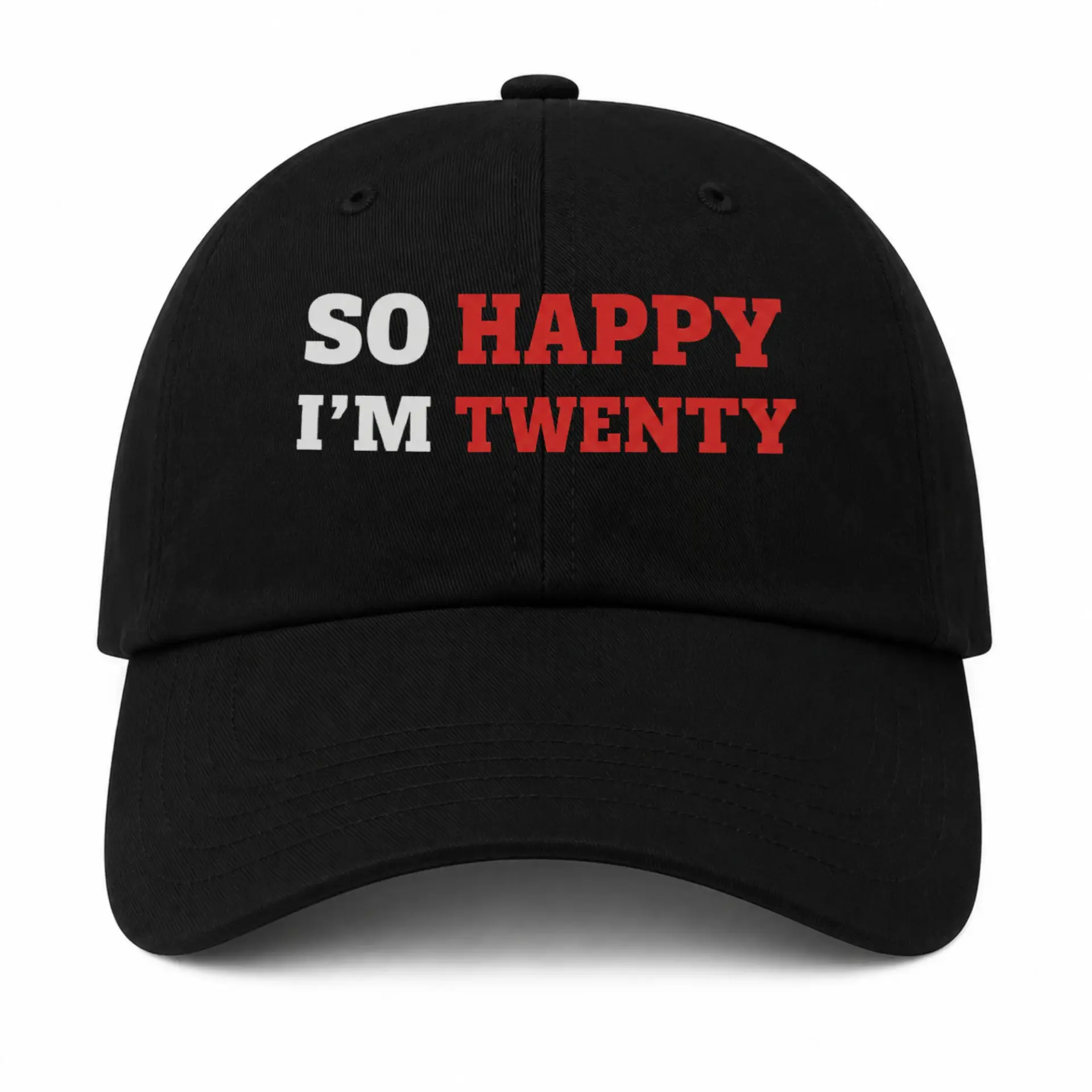 Baseball Cap so Happy I Am Twenty Graphic Embroidered Casual Dad Hat