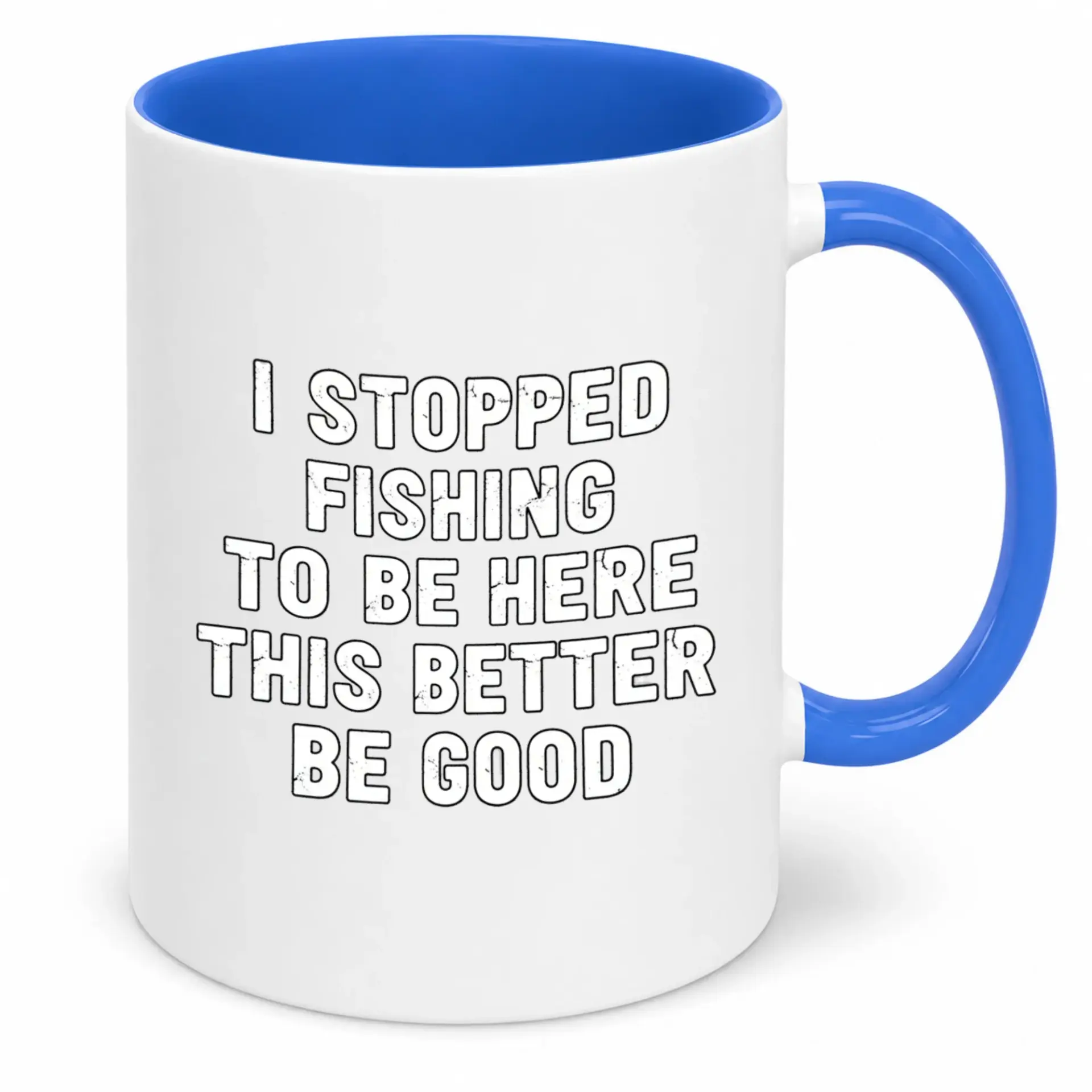 Funny Fishing Enthusiast Coffee Mug Humorous Ceramic Drinkware with Blue Handle 'i Stopped to Be Here' Quote Great Gift Idea for Anglers