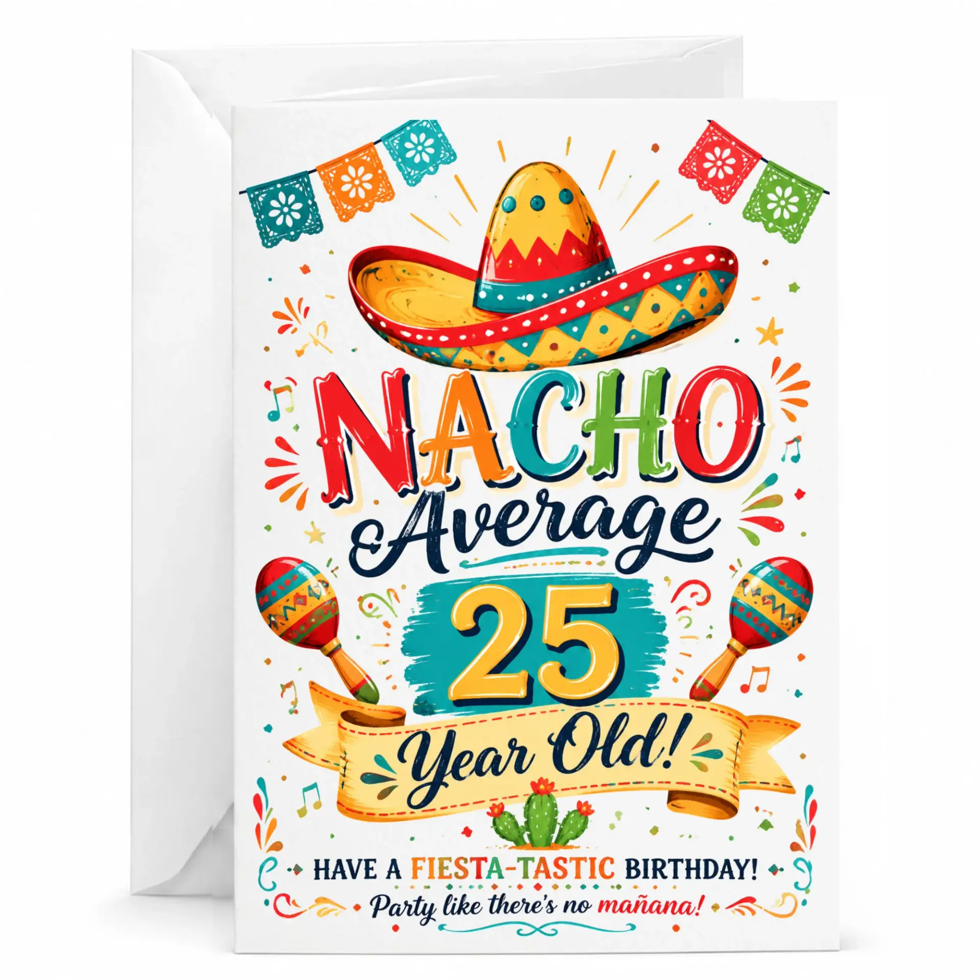 Funny Birthday Card Nacho Average 25 Year Old Fiesta Theme Greeting Card for Milestone Birthday Celebration