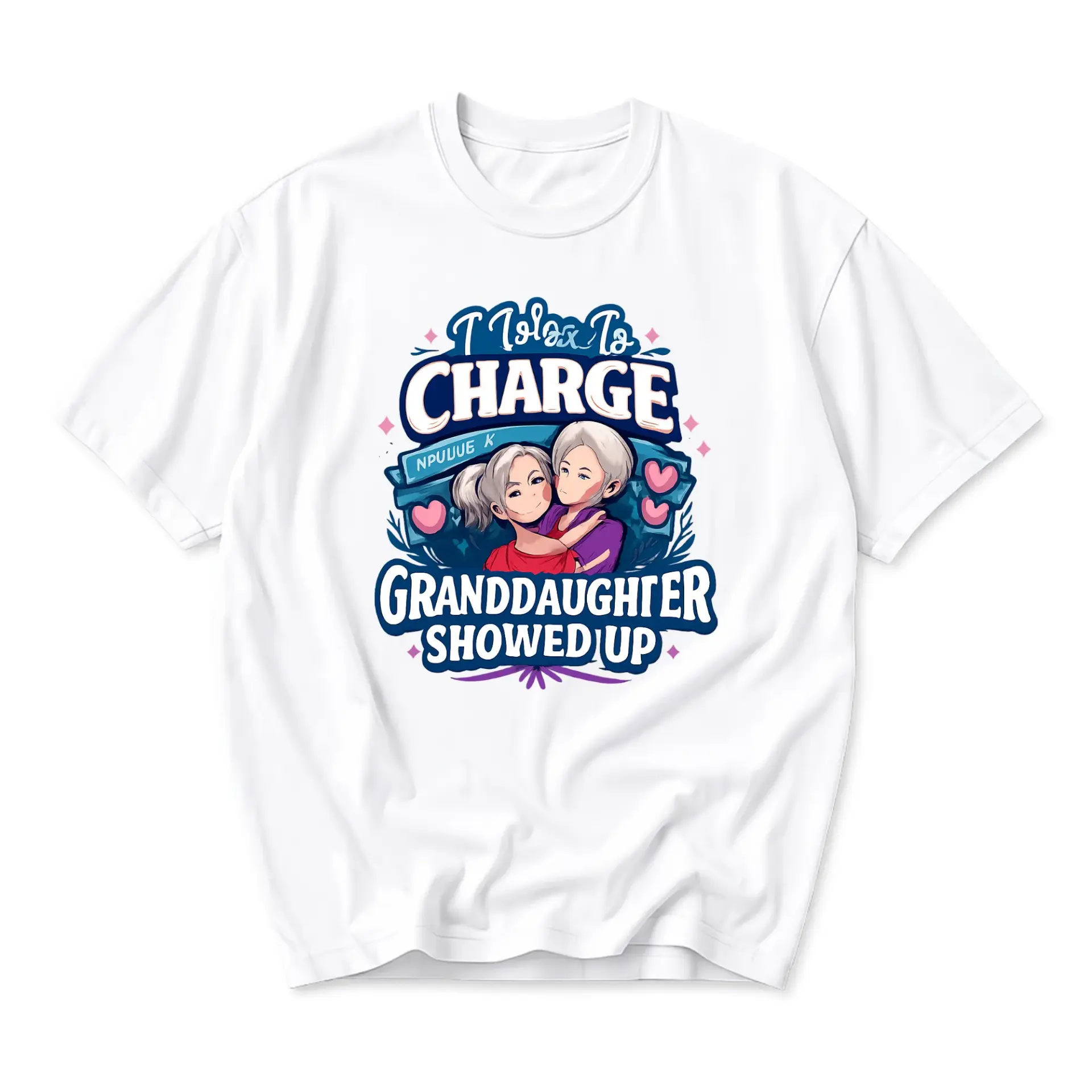 Funny Shirt to Charge Granddaughter Showed up Graphic Tee Unisex Cotton