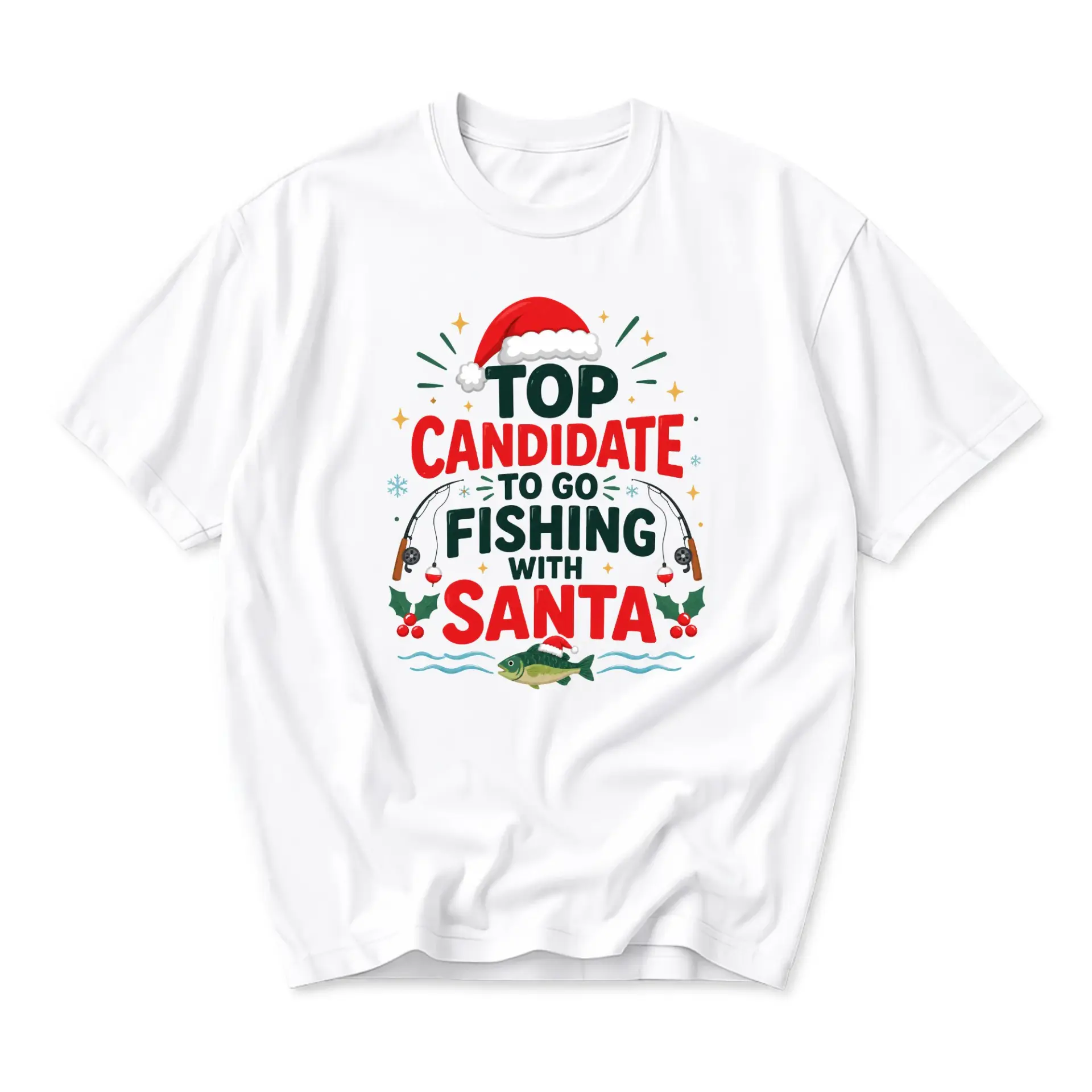 Funny Shirt Top Candidate to Go Fishing with Santa Unisex Graphic Printed T-Shirt Holiday Season Casual Tee