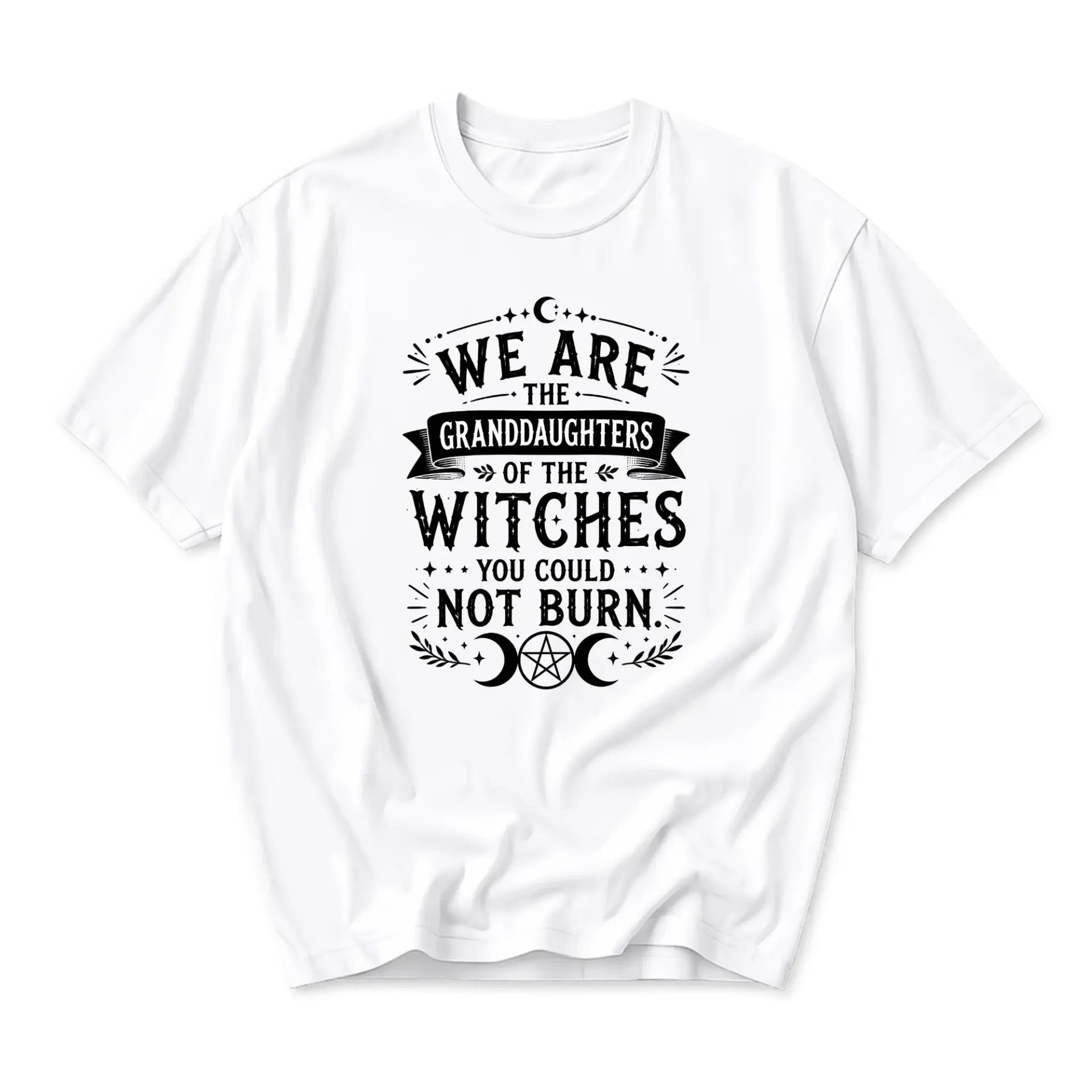 Graphic Tee We Are the Granddaughters of the Witches You Could Not Burn Unisex Crew Neck Casual Cotton Shirt