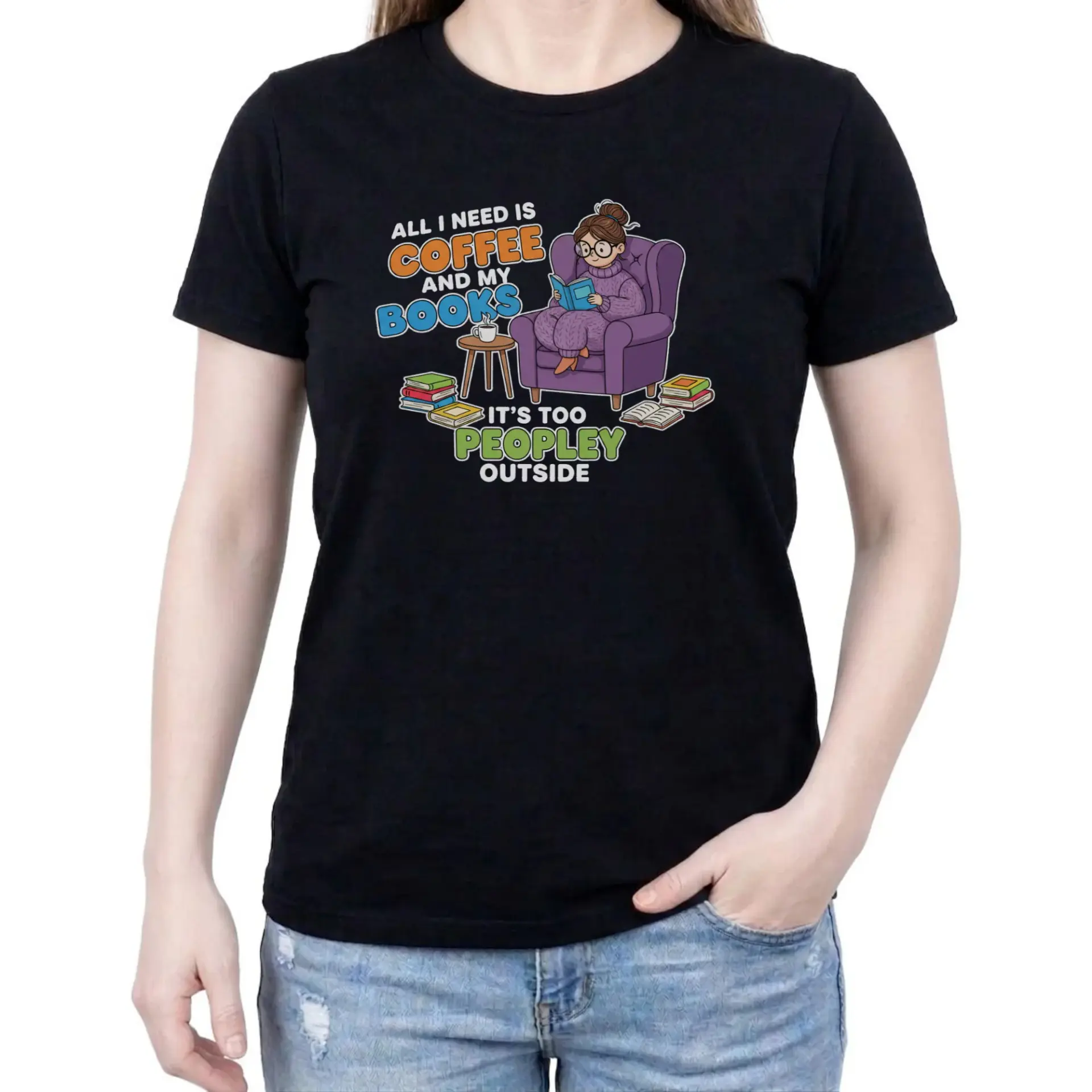 Funny Graphic Tee Coffee Books and It Is Too Peopley Outside Unisex Casual T-Shirt for Readers Book Lovers