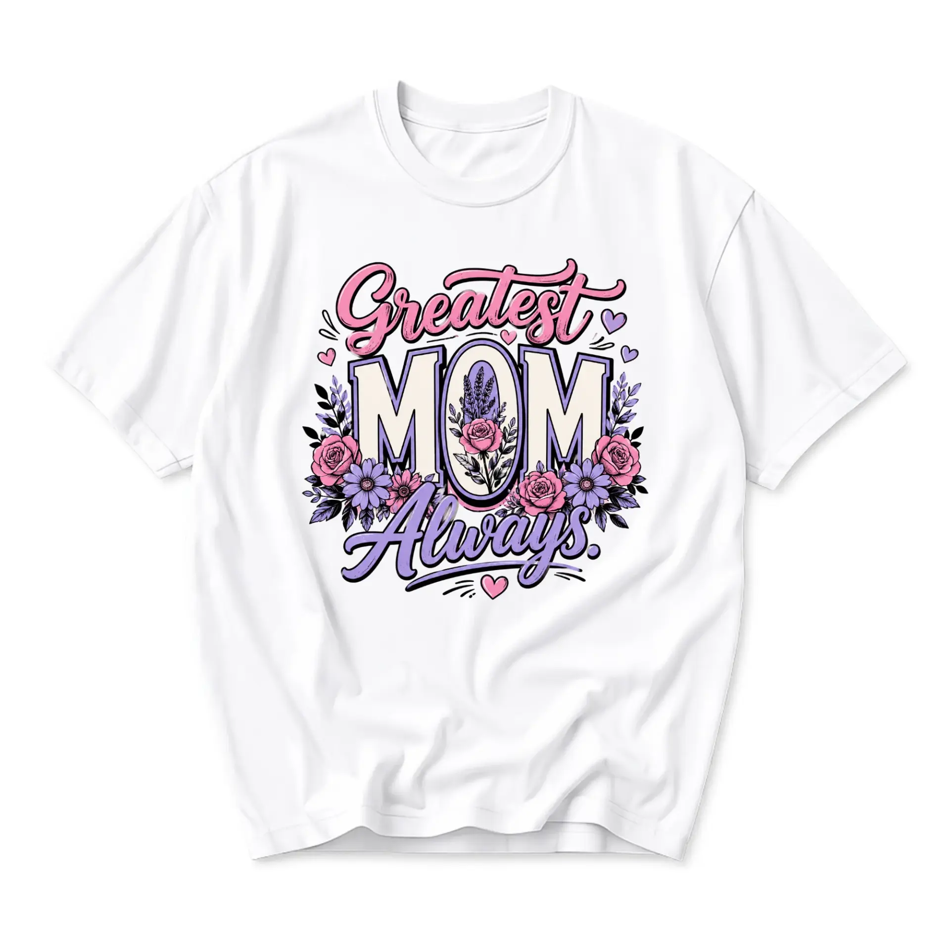 Graphic Tee Greatest Mom Always Floral Design Unisex Cotton Crew Neck Casual Short Sleeve Shirt for Everyday Wear