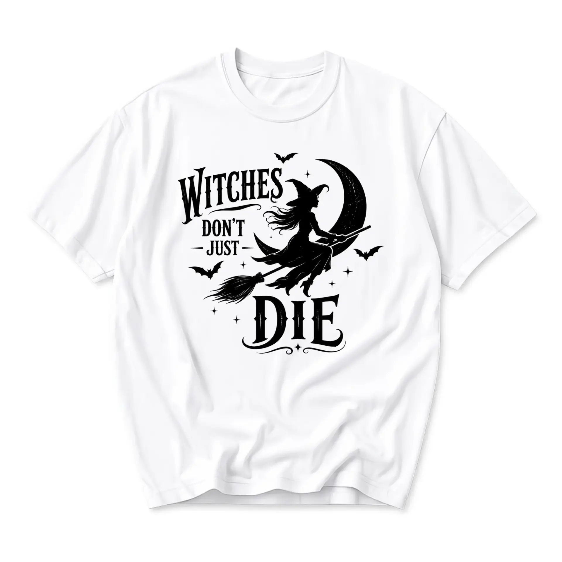 Funny Shirt Witches Dont Just Die Graphic Tee Unisex Casual Apparel for Everyday Wear and Unique Personal Expression