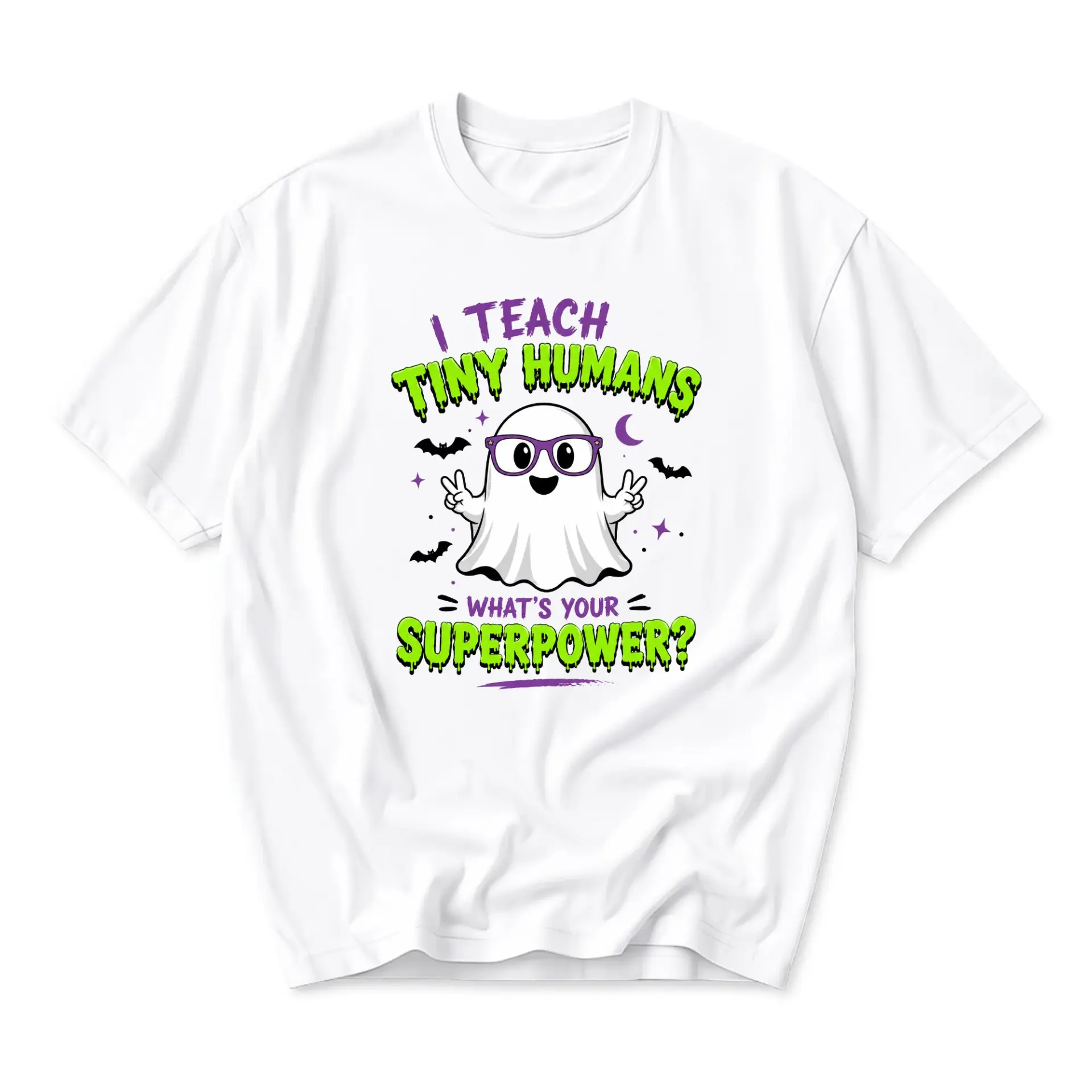 Funny Shirt I Teach Tiny Humans Whats Your Superpower Ghost Graphic Tee Unisex Crew Neck Casual Everyday Apparel Top