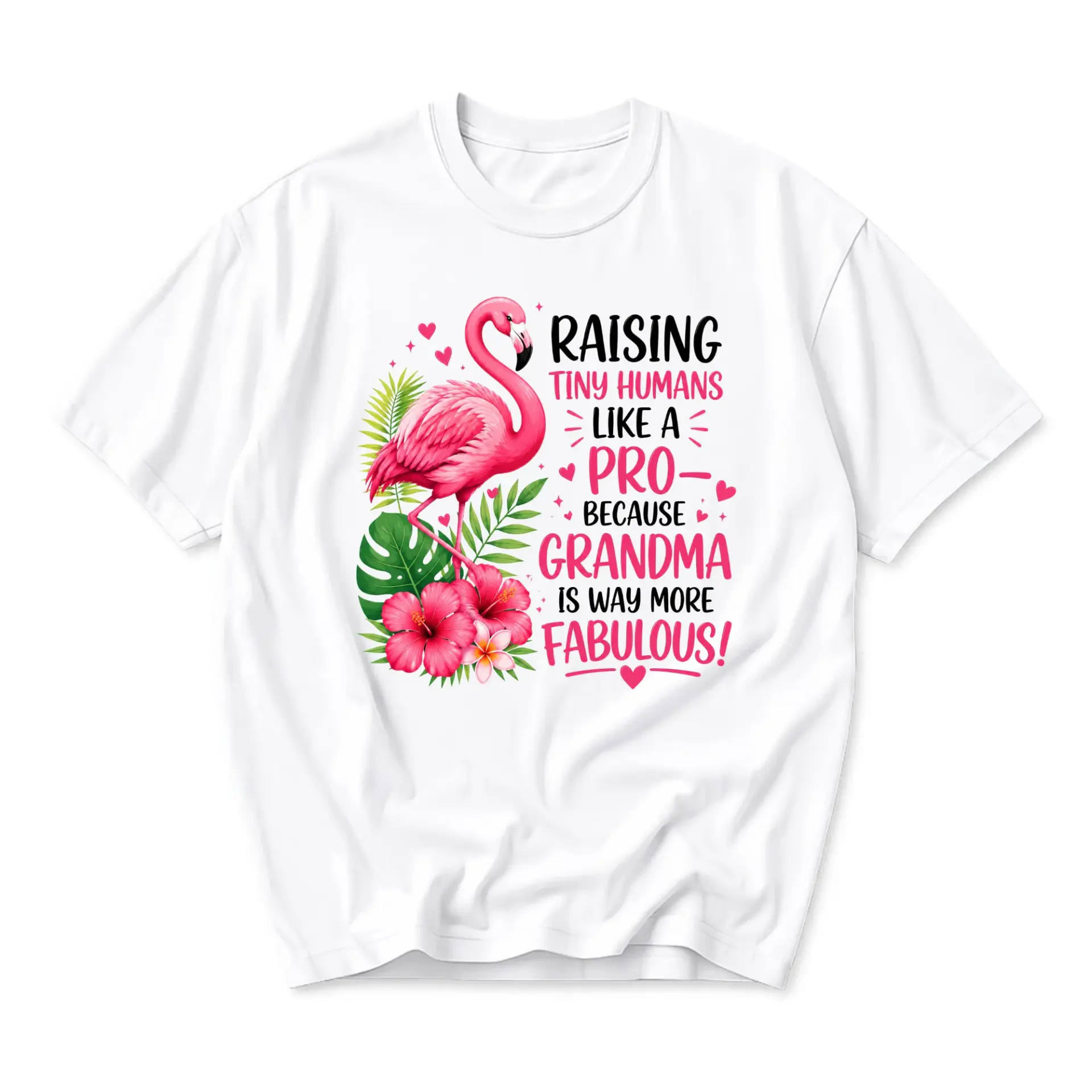 Graphic Tee Raising Like Because Grandma Is Way More Fabulous Tropical Flamingo Print Shirt