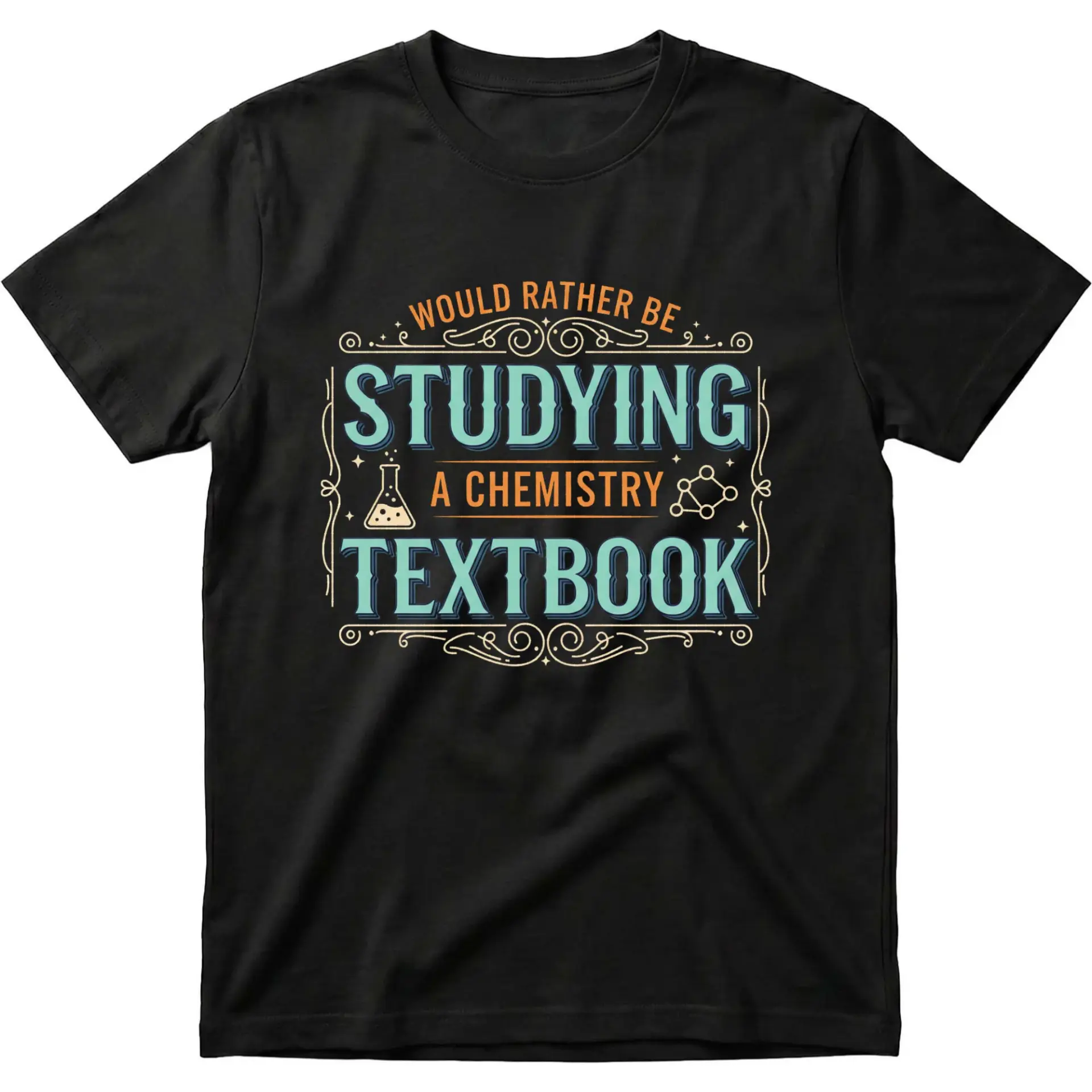 Funny Chemistry Graphic Tee Unisex Crew Neck T-Shirt for Science Lovers and Students Studying Academic Casual Apparel
