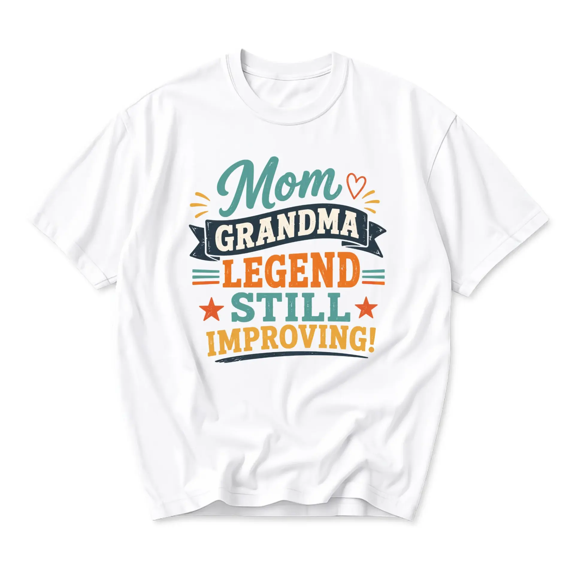 Funny Shirt Mom Grandma Legend Still Improving Graphic Tee Casual Unisex Crew Neck Top for Every Day Wear Outfit