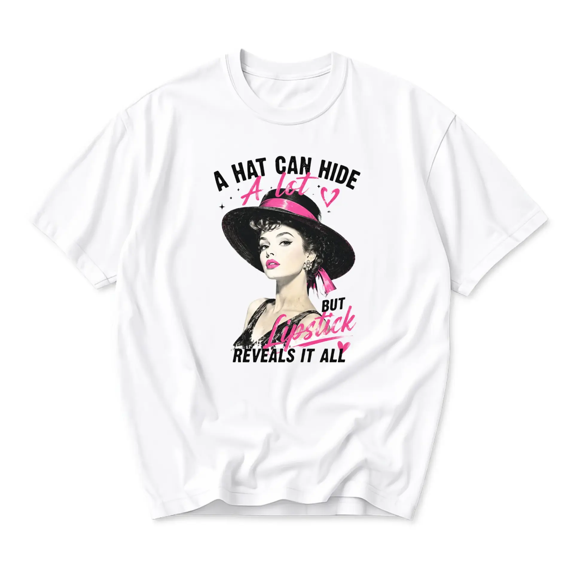 Graphic Tee a Hat Can Hide a Lot but Lipstick Reveals It All Unisex Cotton Blend Shirt for Everyday Casual Fashion