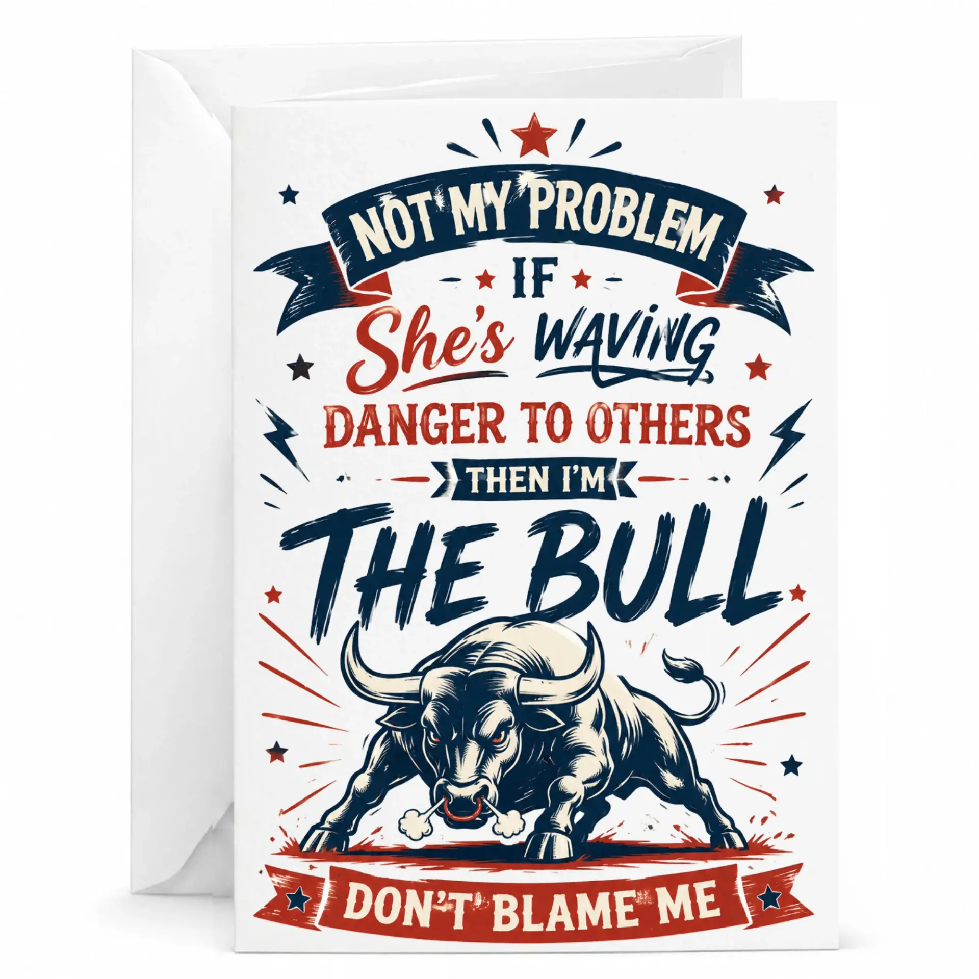 Funny Bull Greeting Card Humorous Animal Design Sarcastic for Friends and Family 5x7 Inches Folded