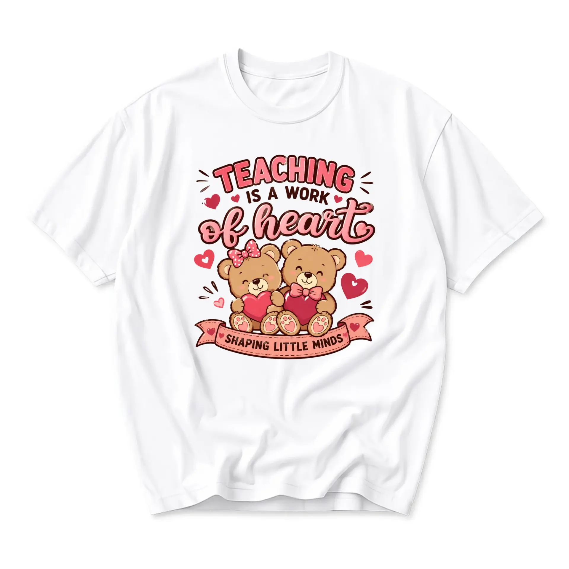 T-shirt Graphic Tee Teaching Is a Work of Heart Cute Teddy Bears Unisex Crew Neck Casual Everyday Apparel White