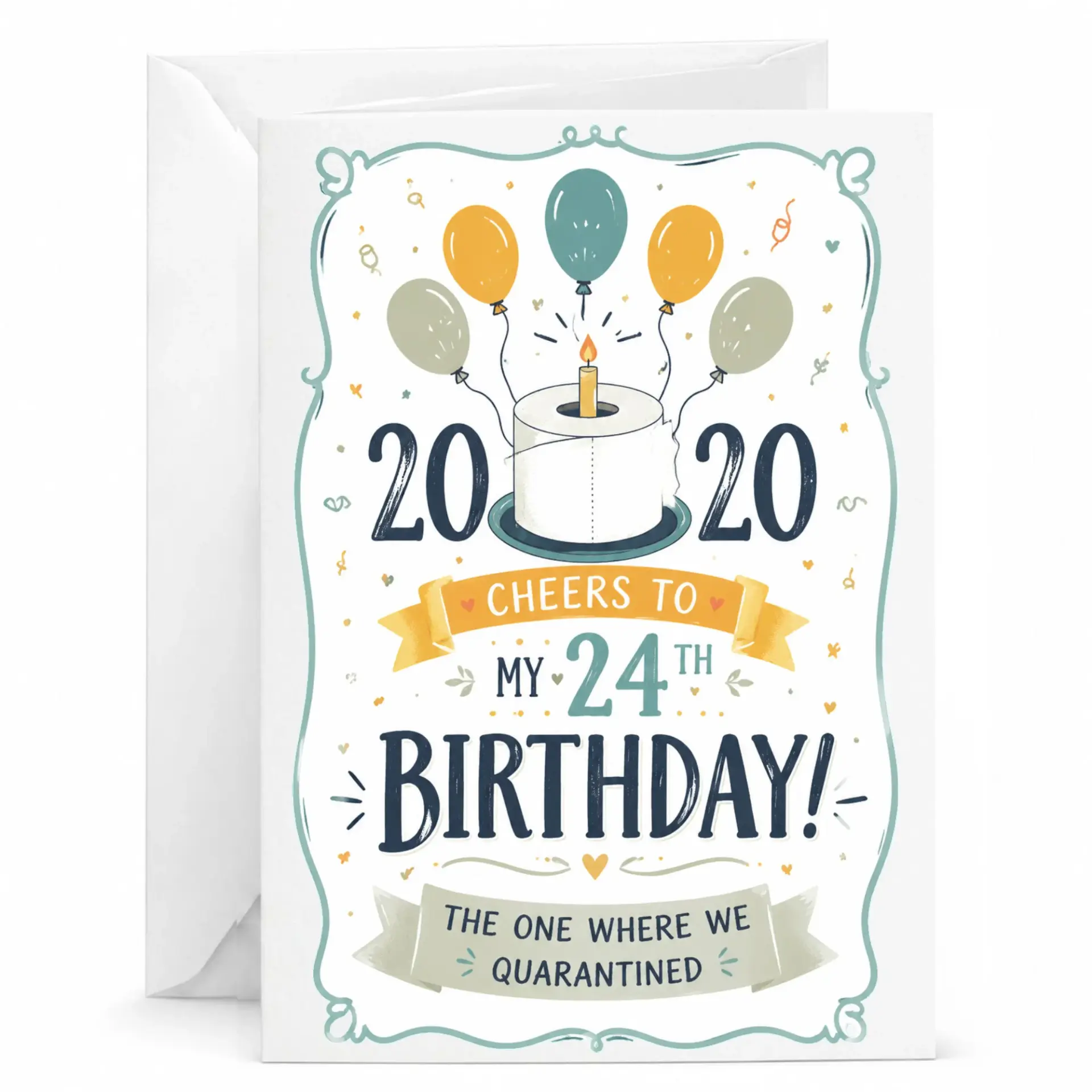Funny 24th Birthday Card for Him or Her, Humorous Quarantine Birthday Greeting Card with Envelope, 5x7 Inch Folded